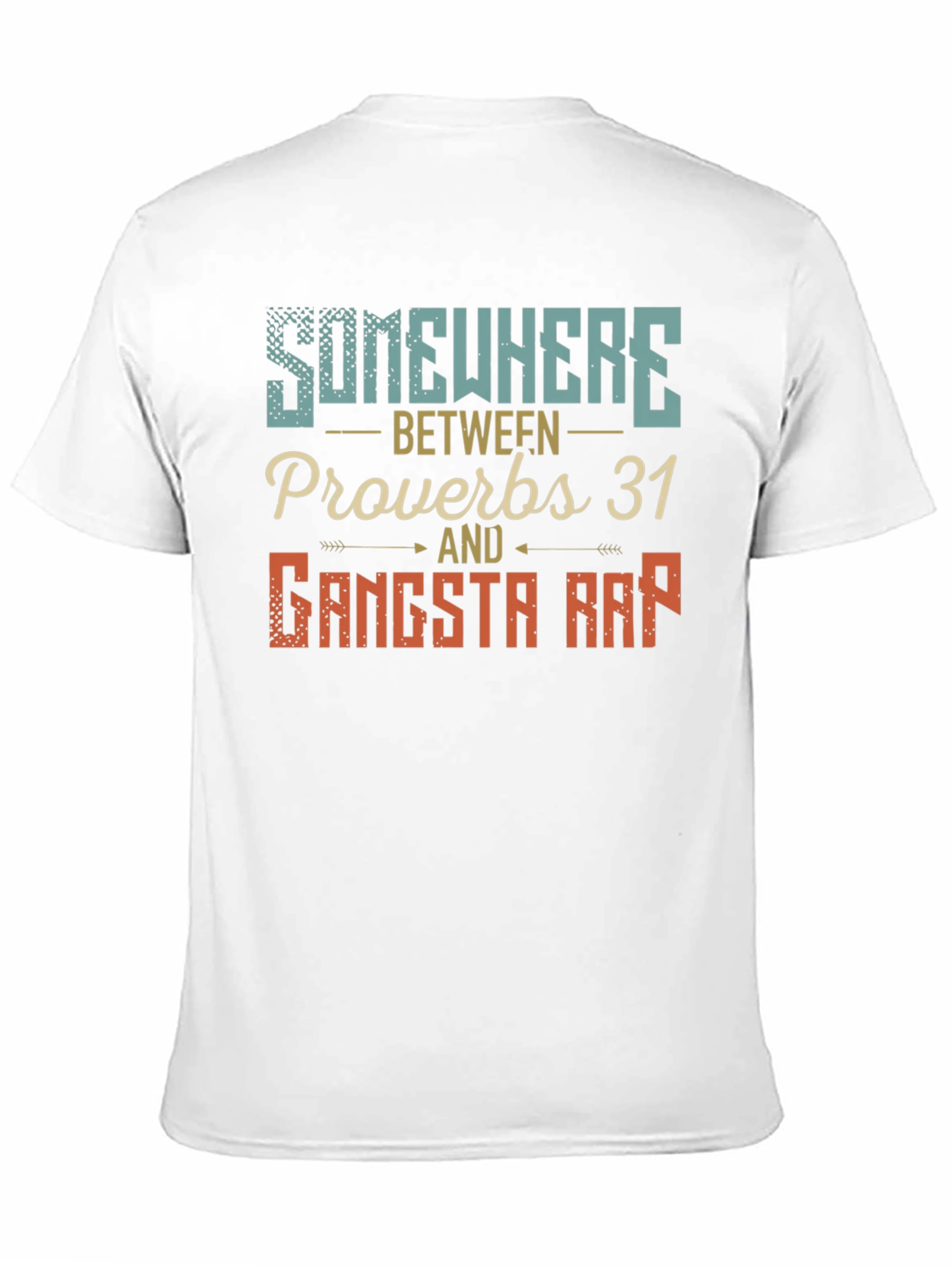 Somewhere Between Proverbs & Gangsta Rap T-Shirt