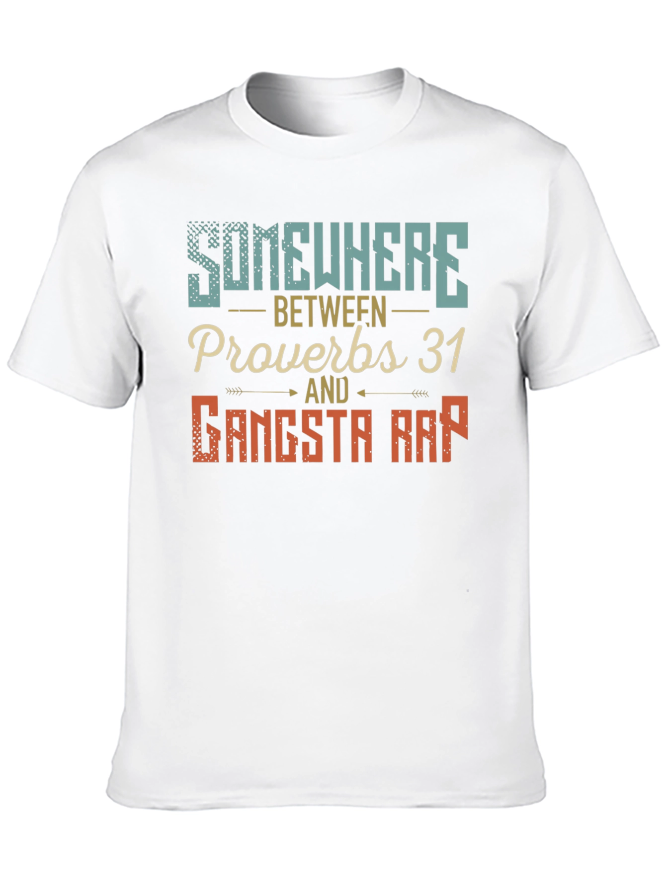 Somewhere Between Proverbs & Gangsta Rap T-Shirt