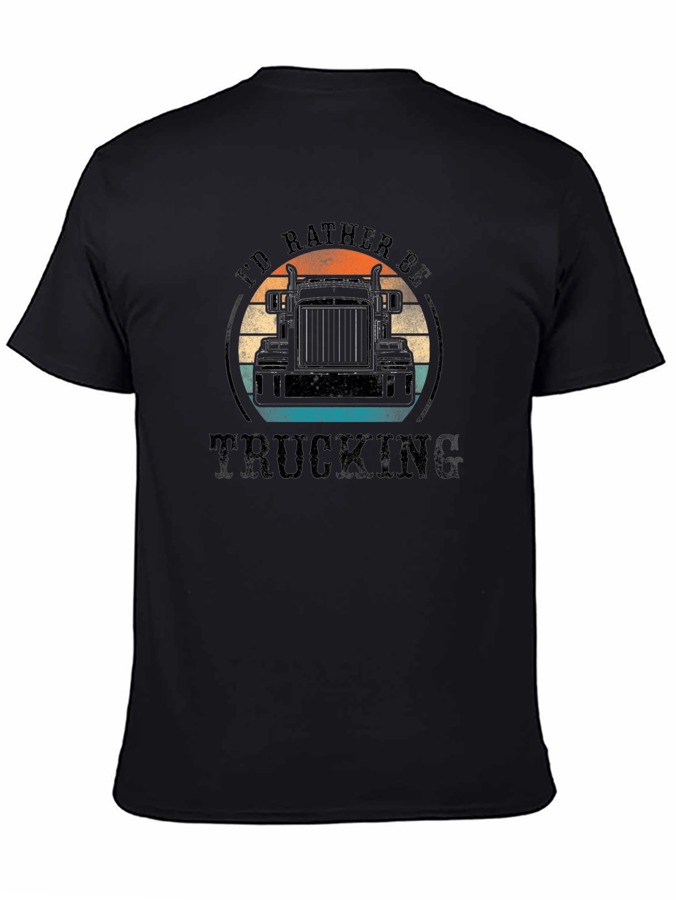 Trucking T-Shirt - Id Rather Be Trucking