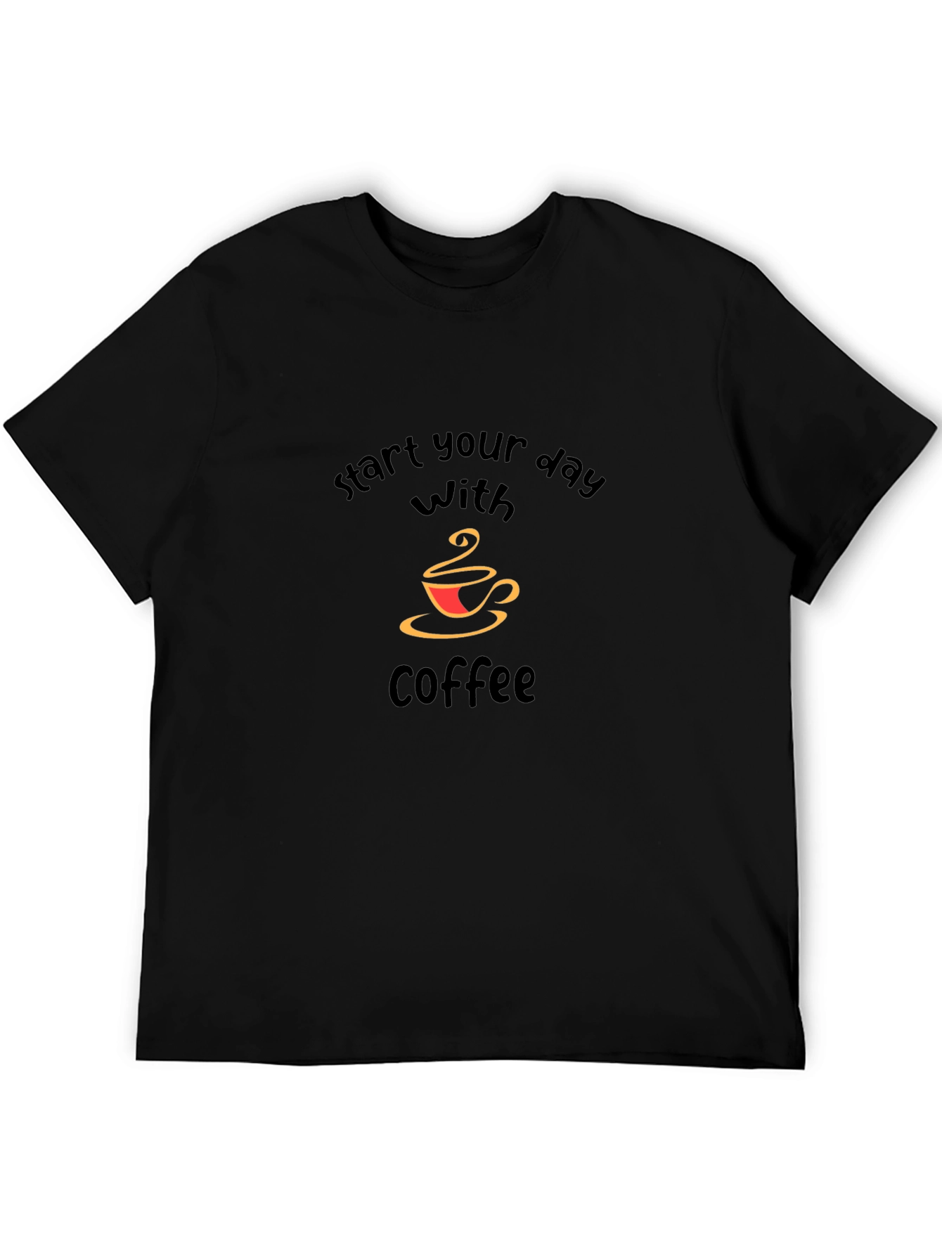 Start Your Day With Coffee T-Shirt