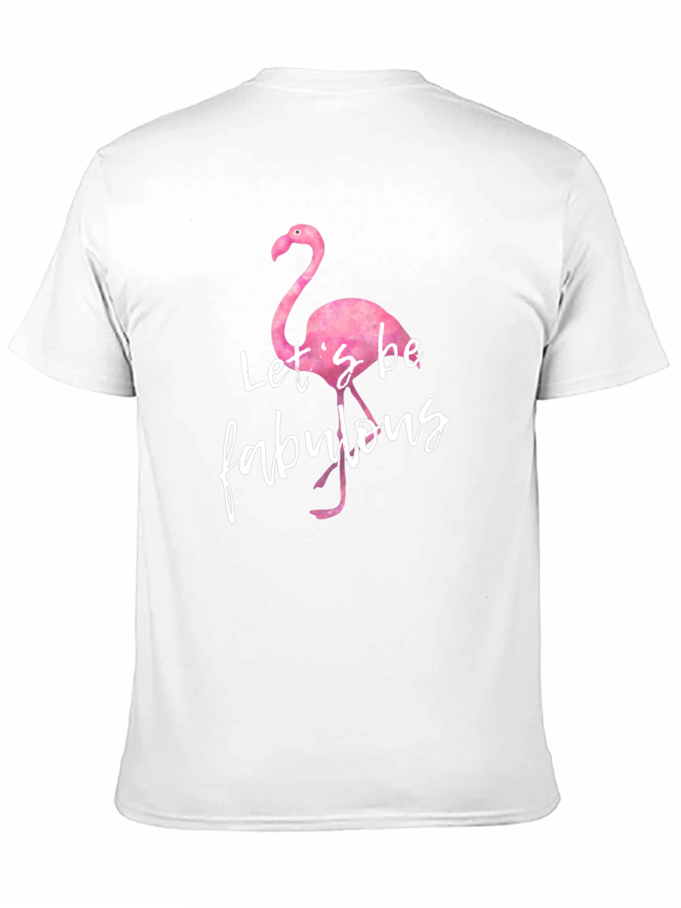 Lets Be Fabulous Flamingo Graphic T-Shirt