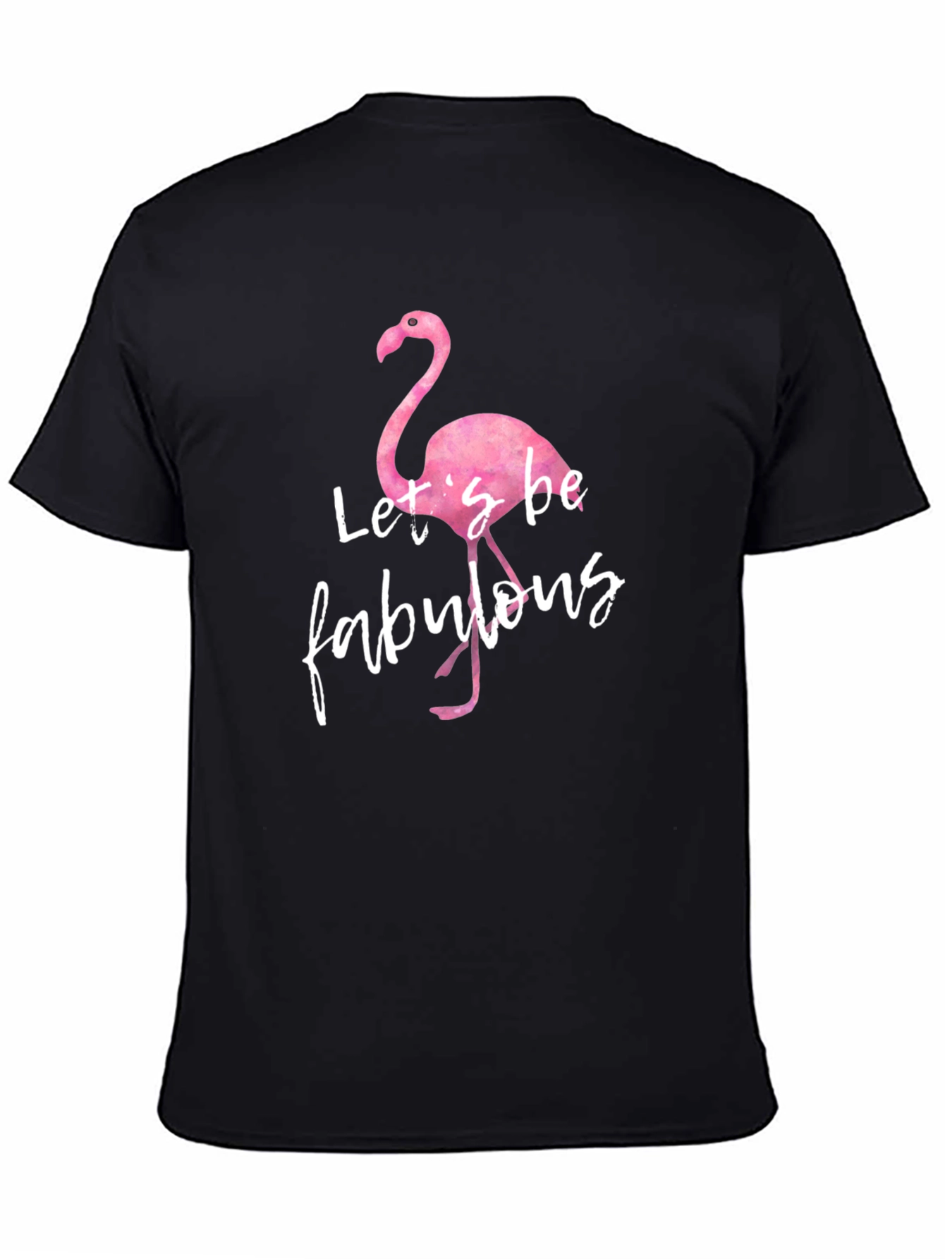 Lets Be Fabulous Flamingo Graphic T-Shirt