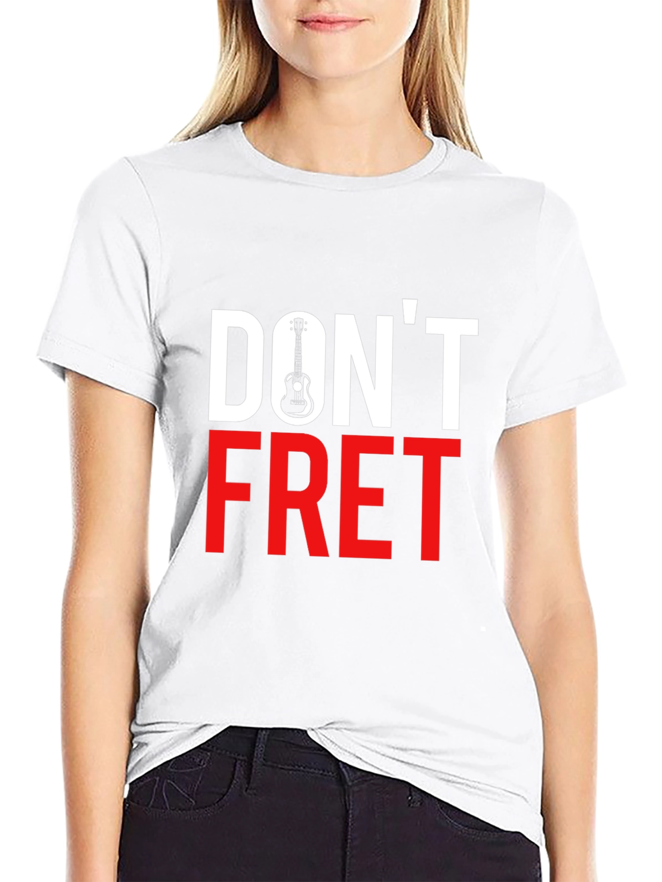 Dont Fret Graphic Tee - Music Lovers T-Shirt
