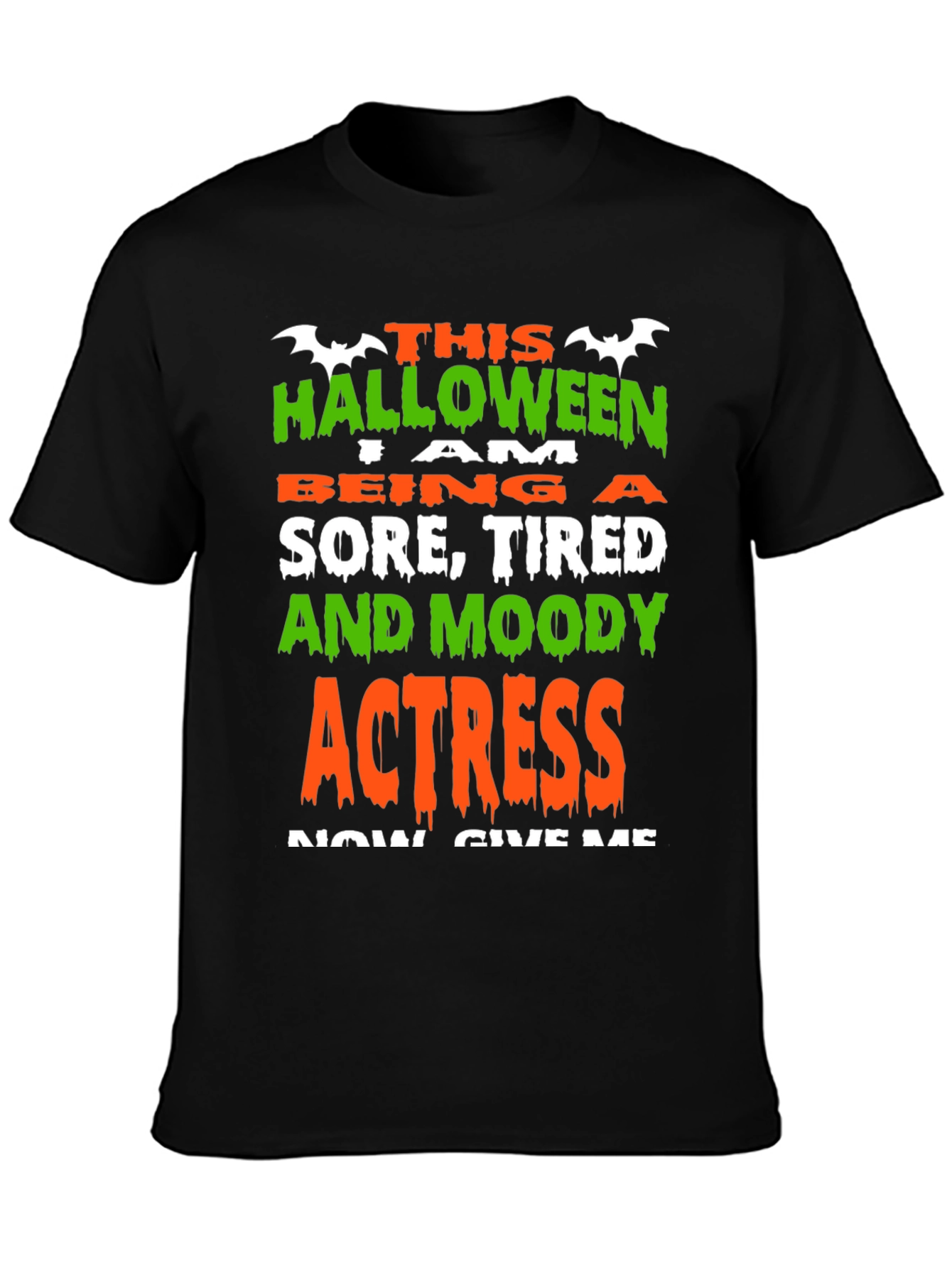 Halloween Actress Graphic Tee - Sore Tired Moody!