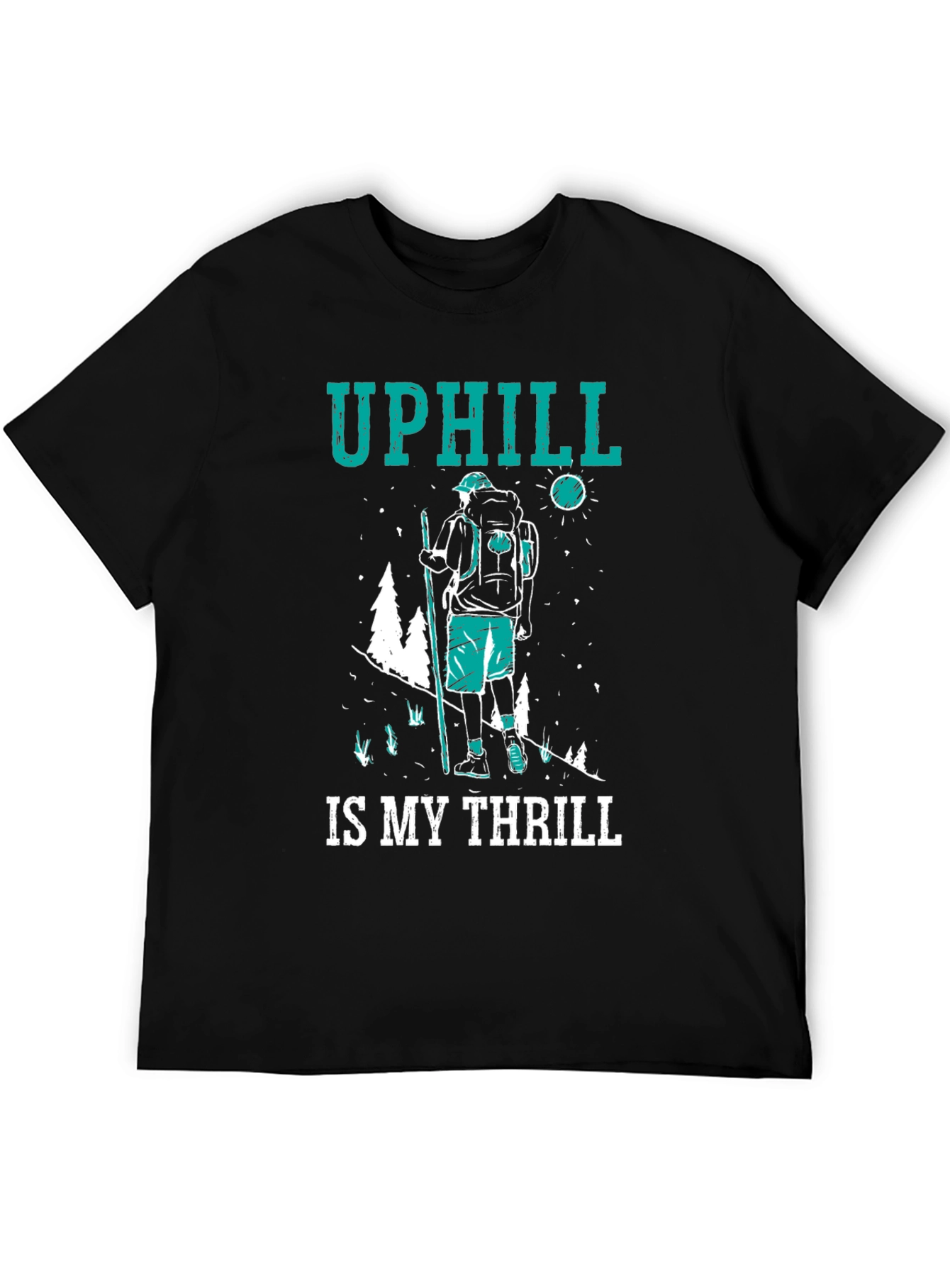 Uphill is My Thrill Hiking T-Shirt