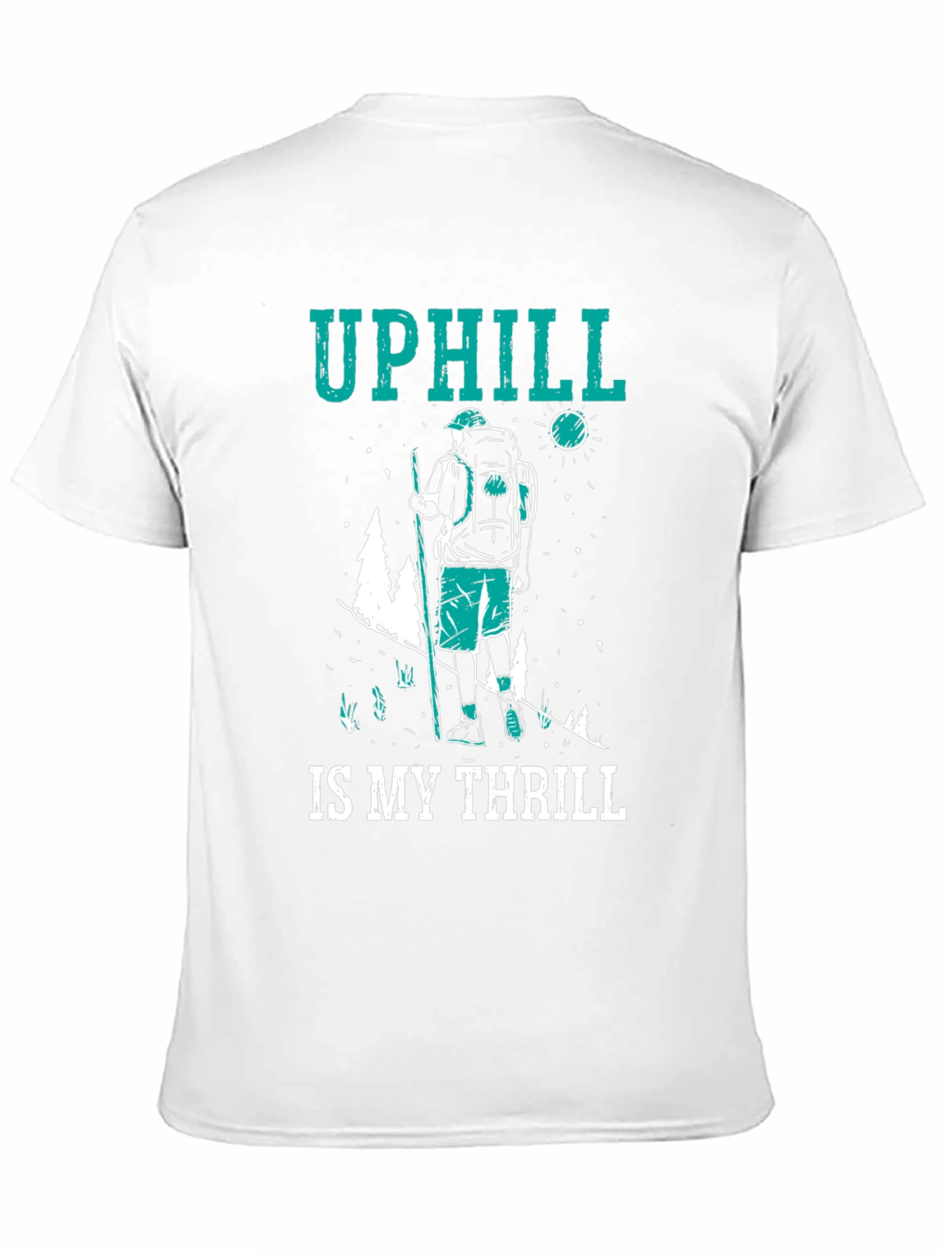 Uphill is My Thrill Hiking T-Shirt