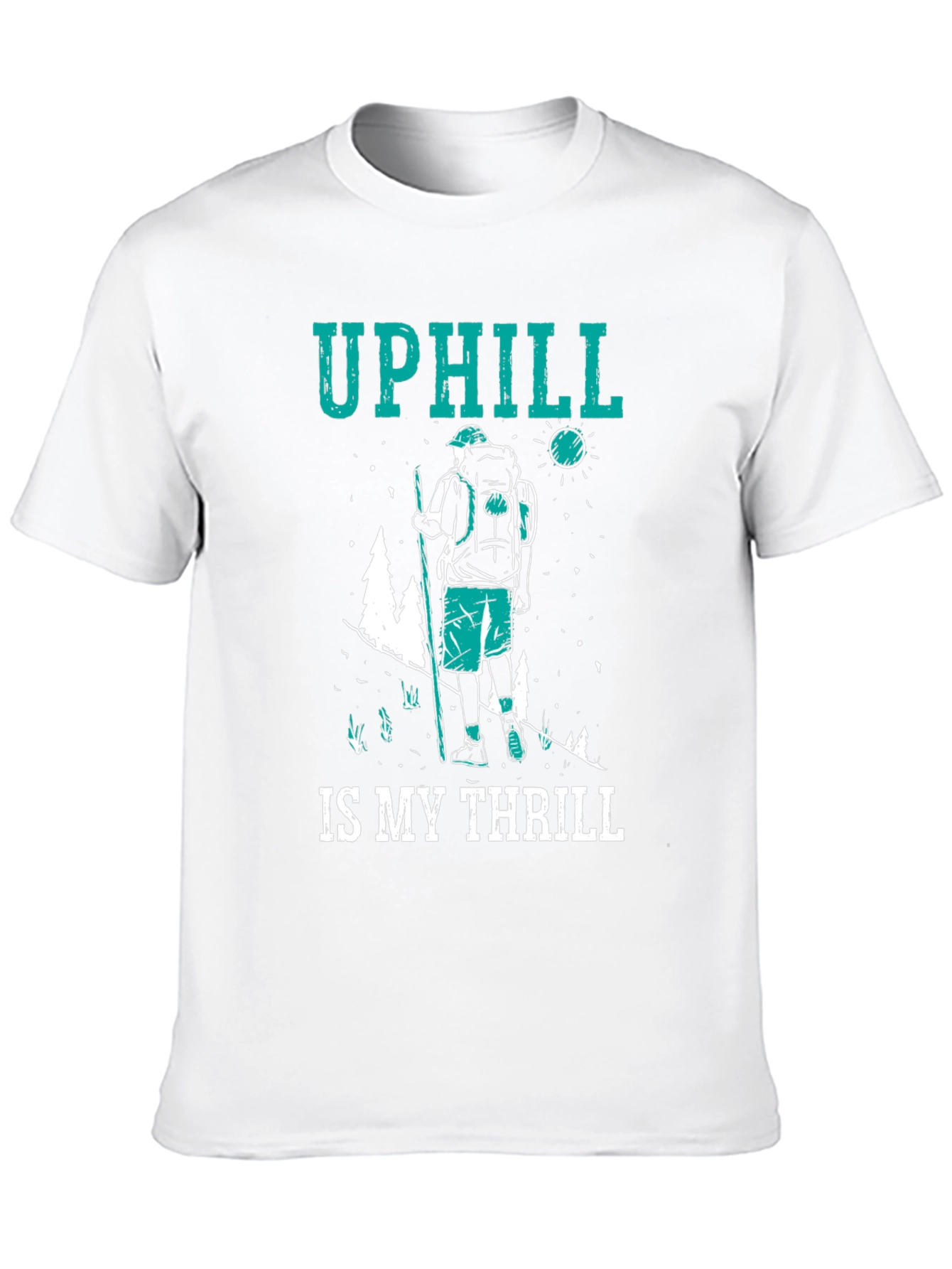 Uphill is My Thrill Hiking T-Shirt
