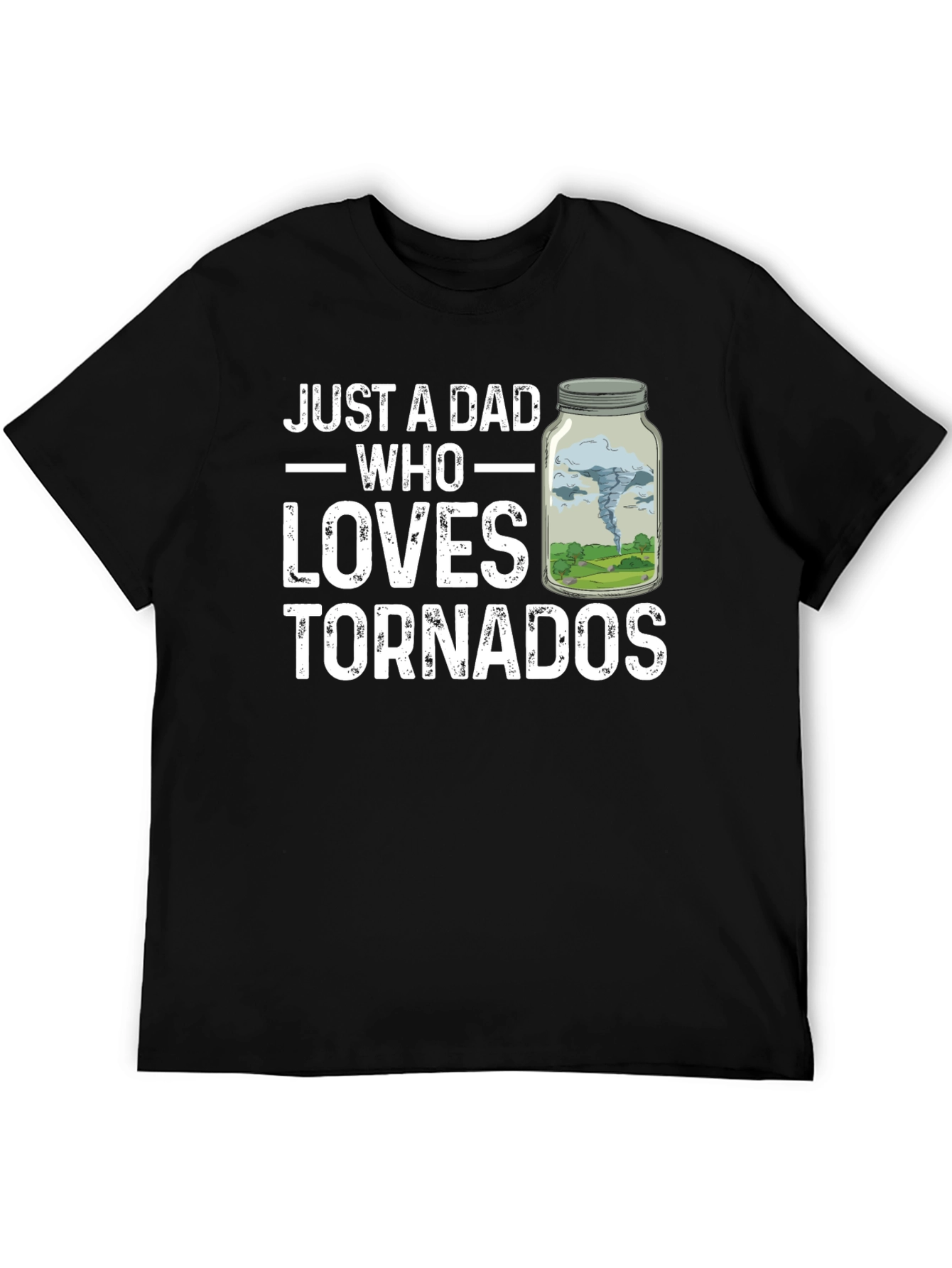 Just A Dad Who Loves Tornadoes T-Shirt