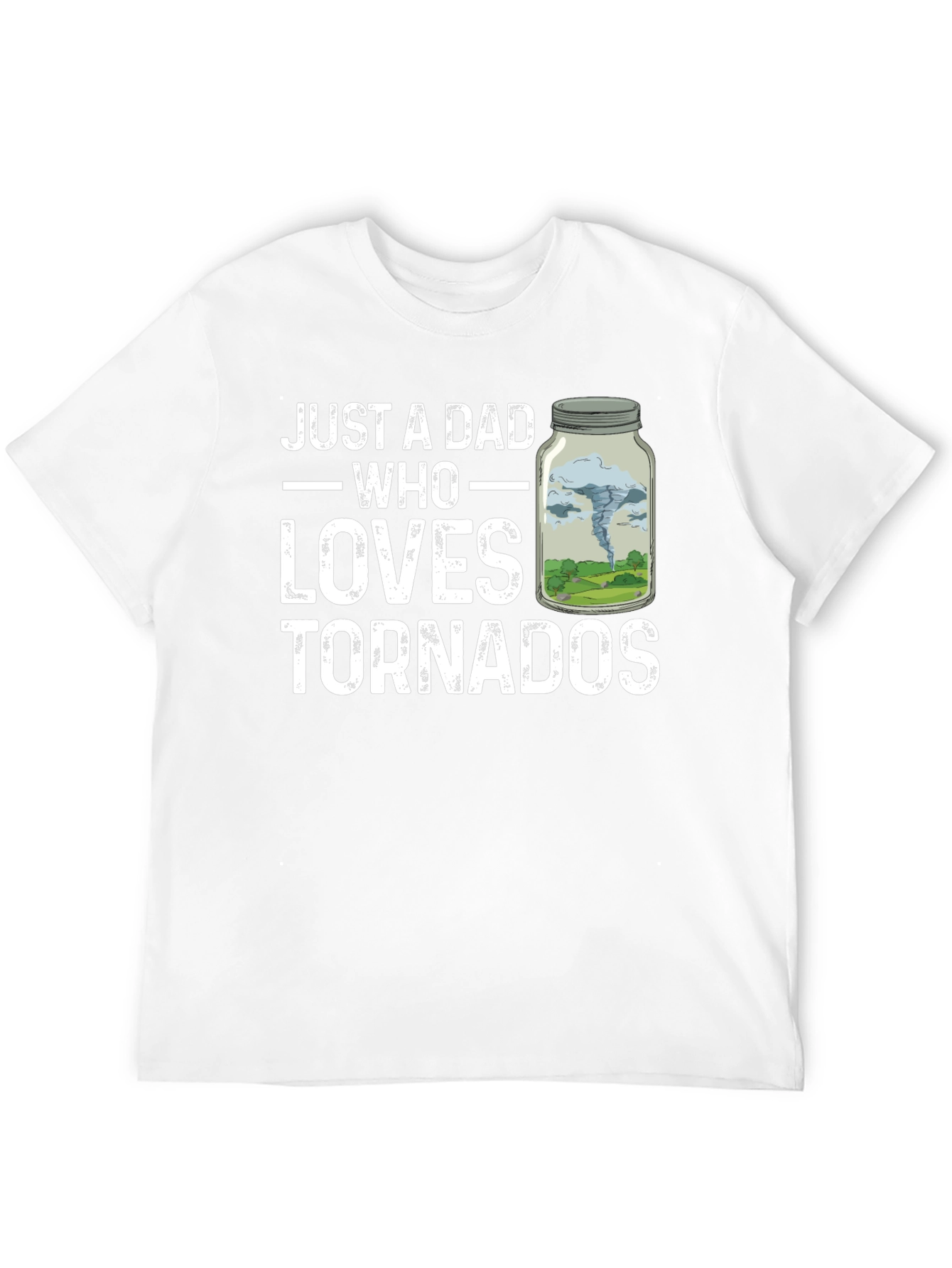 Just A Dad Who Loves Tornadoes T-Shirt