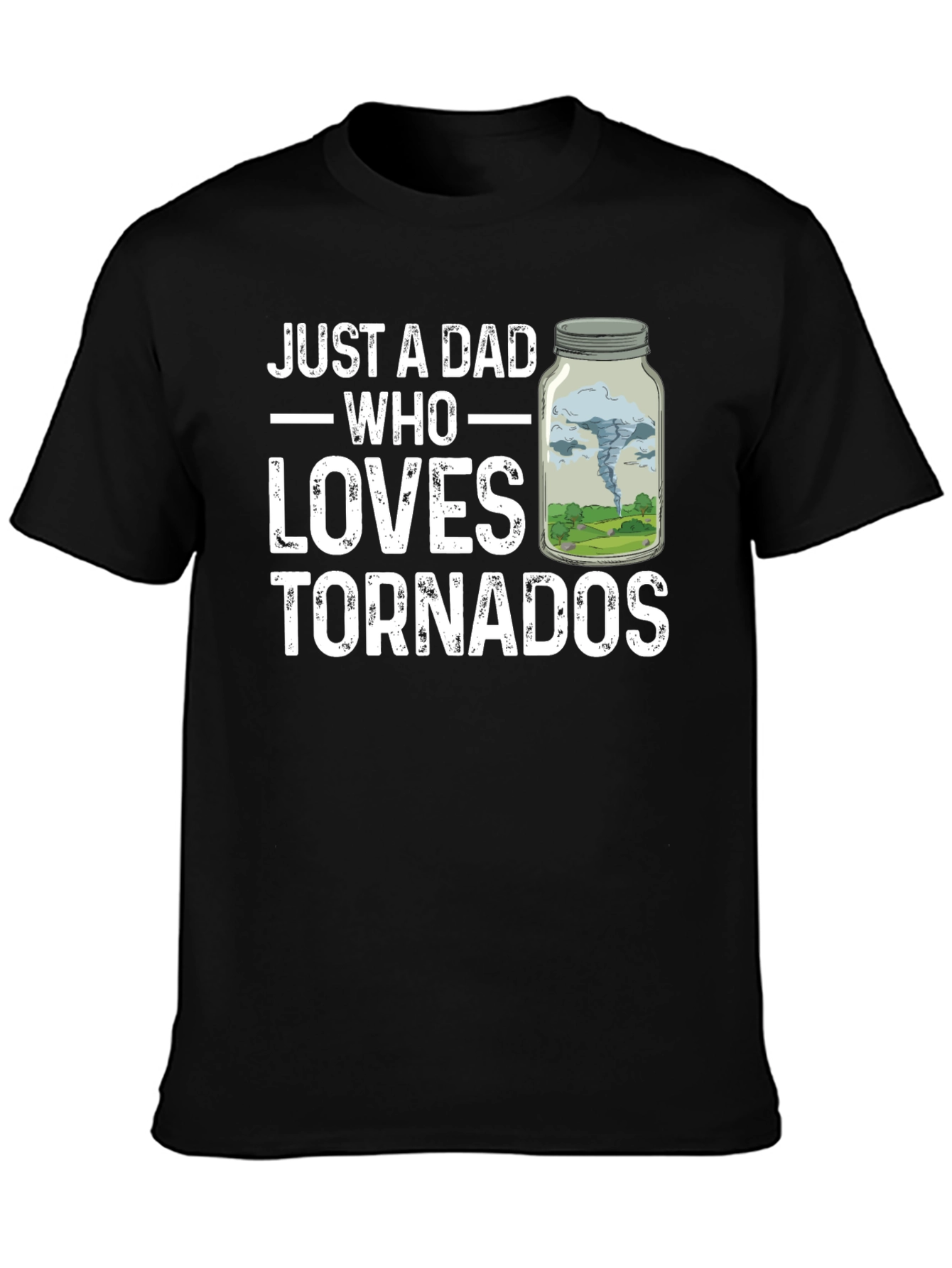 Just A Dad Who Loves Tornadoes T-Shirt