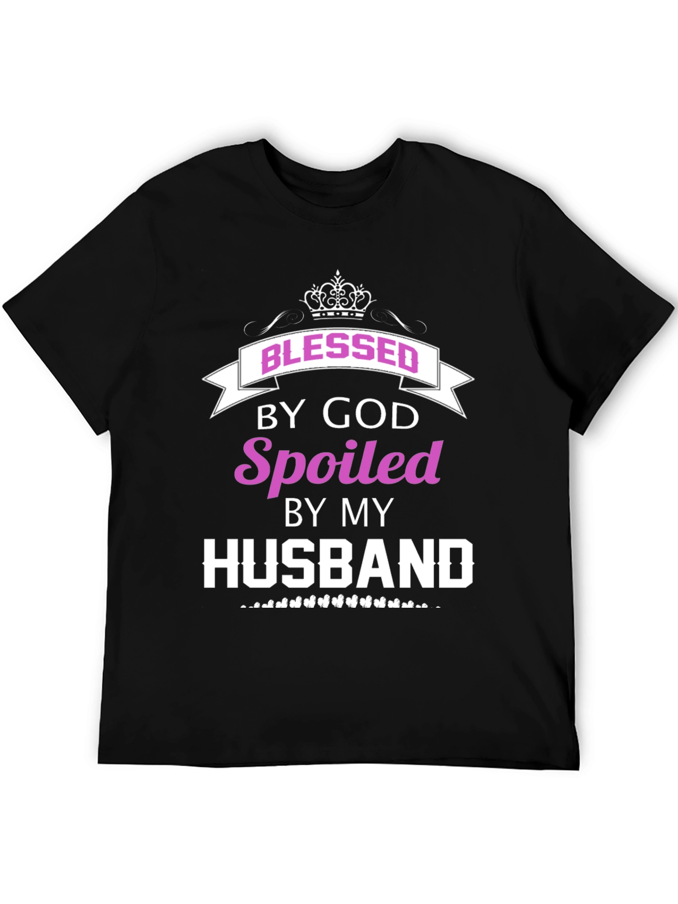 Blessed By God Spoiled By My Husband Tee