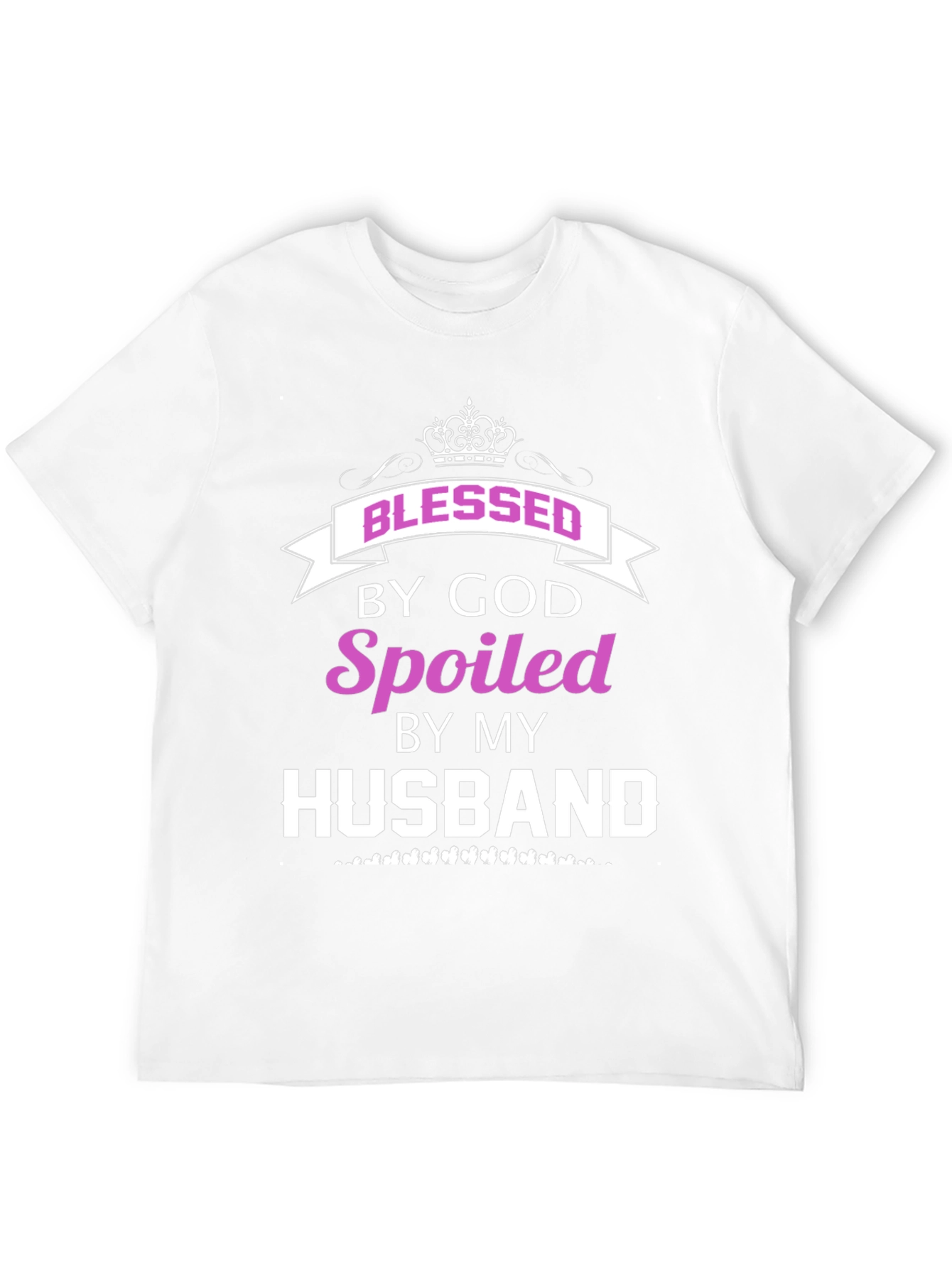 Blessed By God Spoiled By My Husband Tee