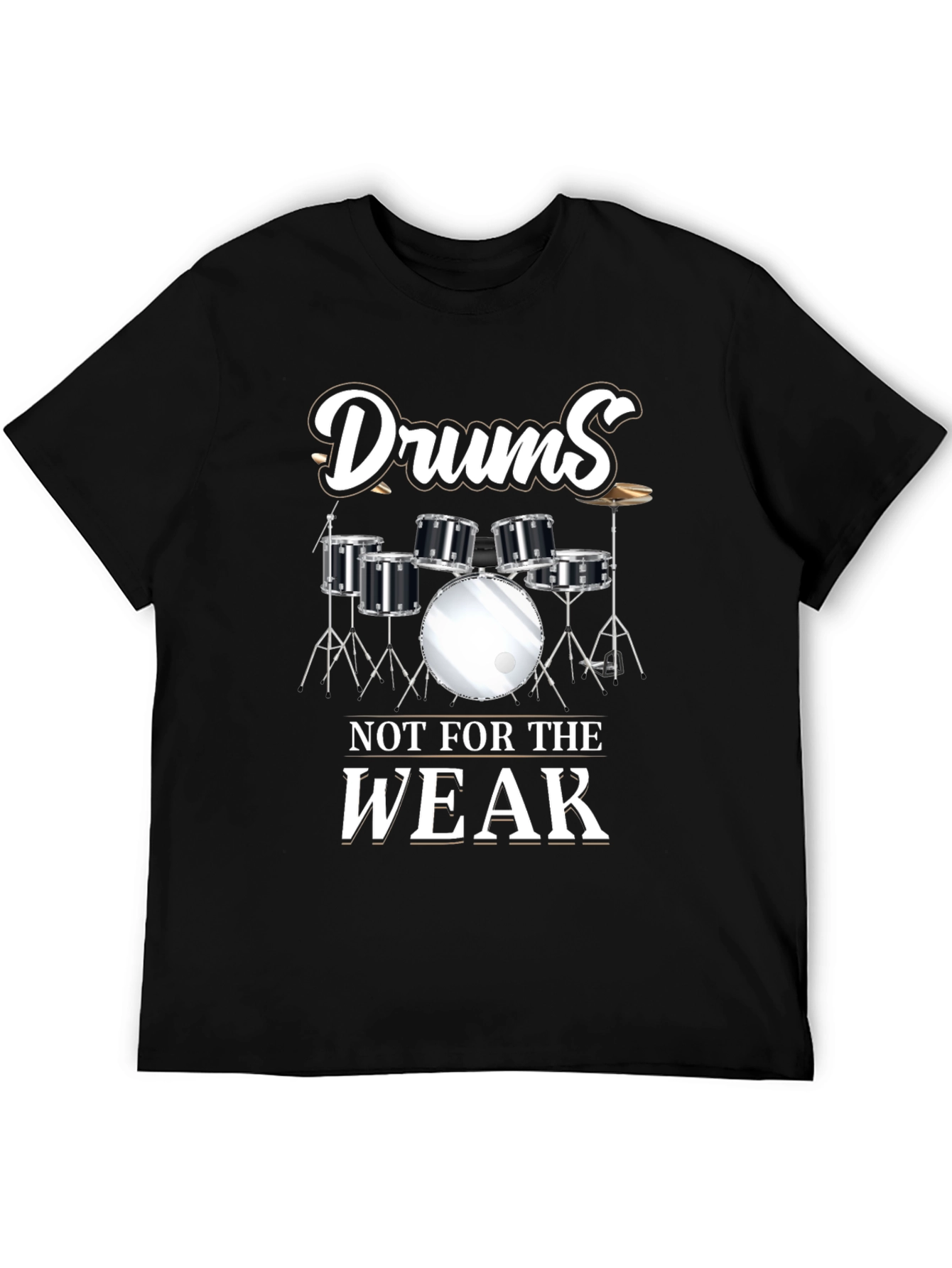 Drums Not For The Weak Graphic Tee