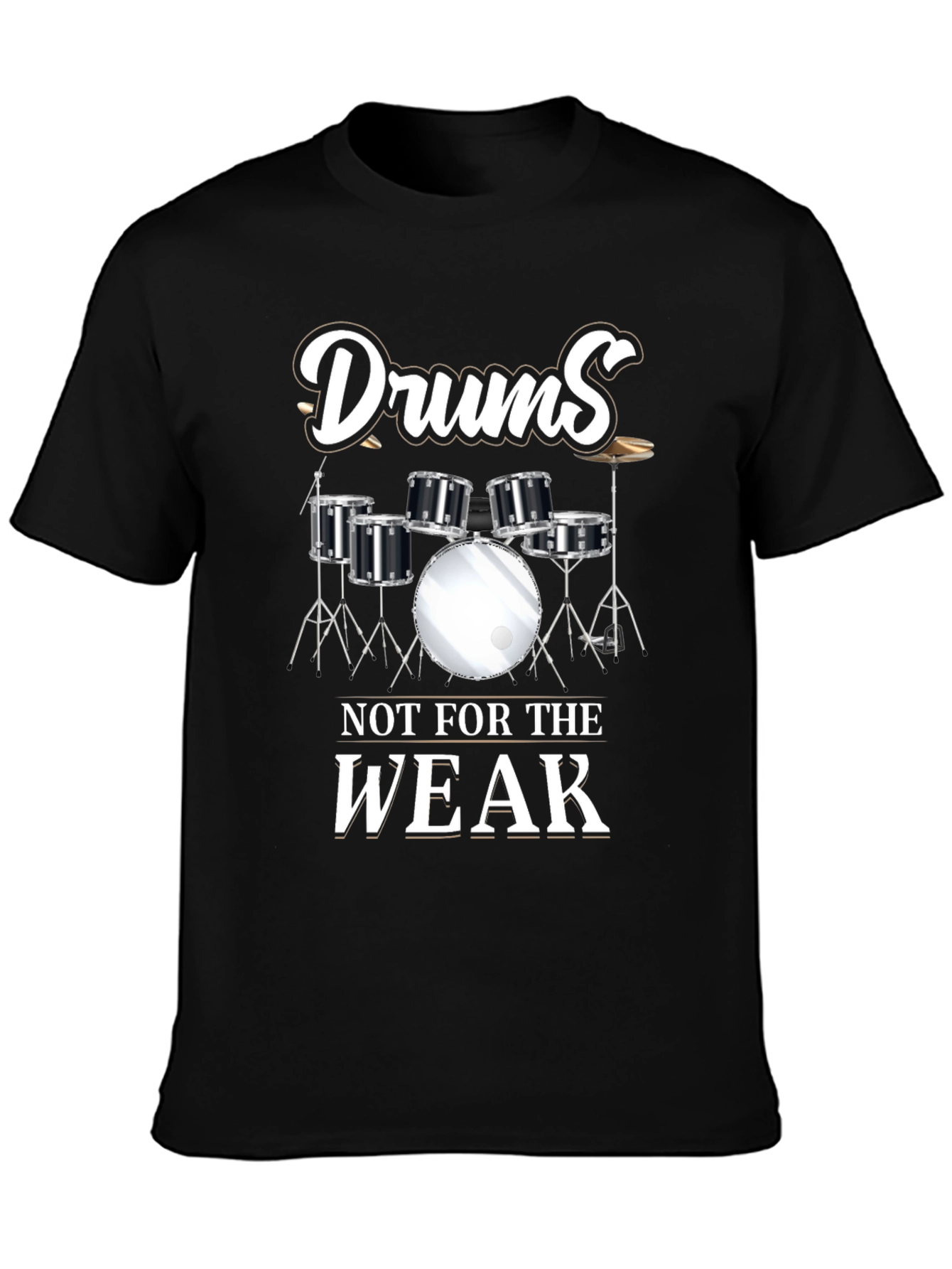 Drums Not For The Weak Graphic Tee