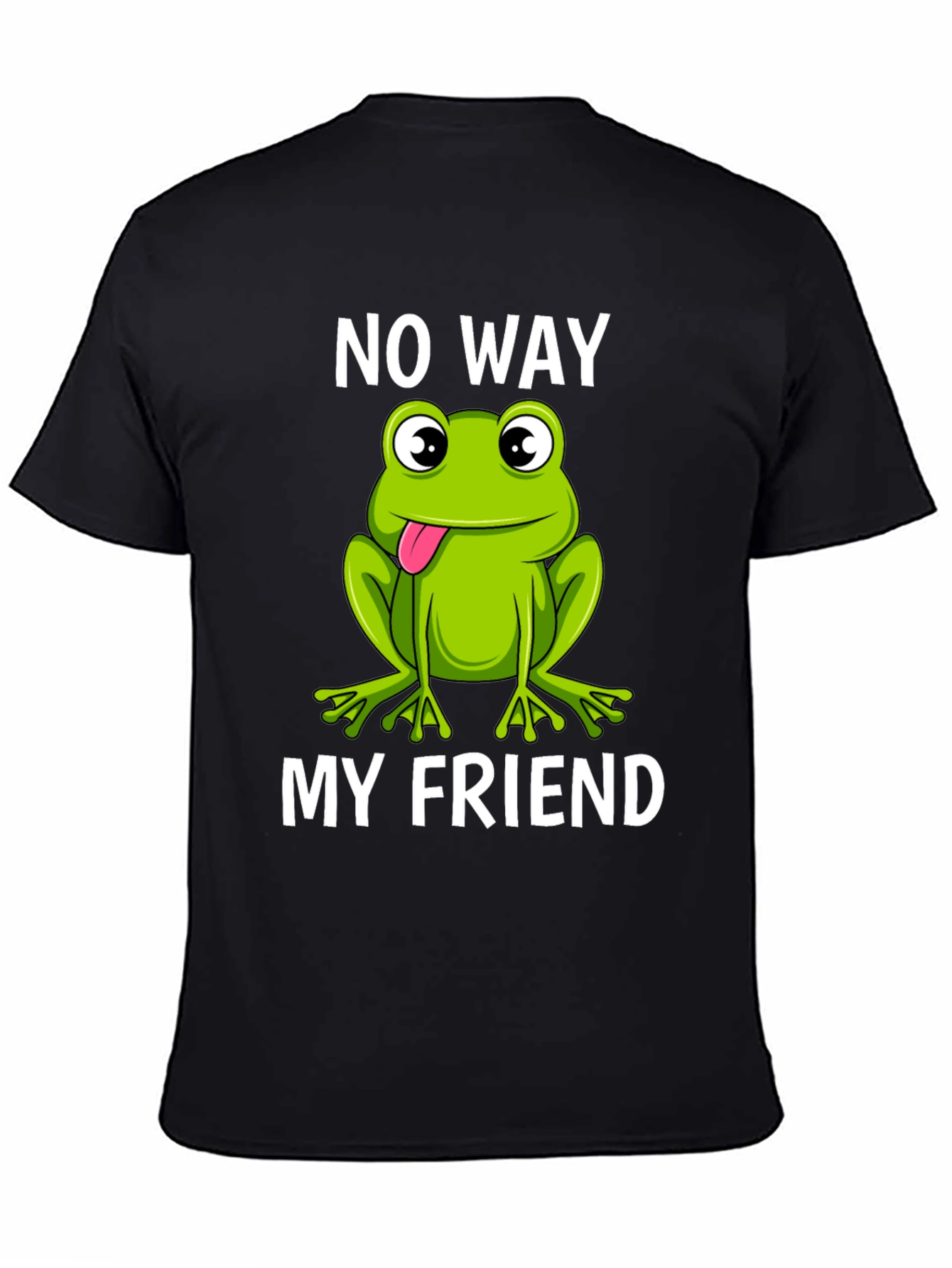 No Way My Friend Frog Graphic T-Shirt