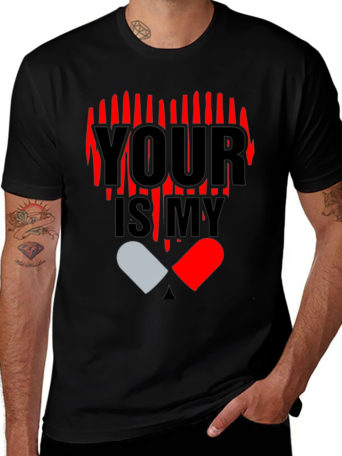 YOUR IS MY Heart Pill Graphic T-Shirt