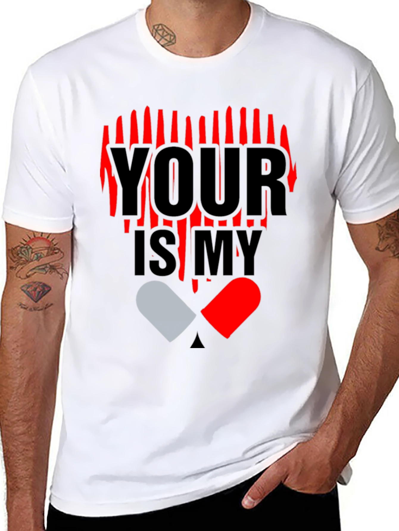 YOUR IS MY Heart Pill Graphic T-Shirt