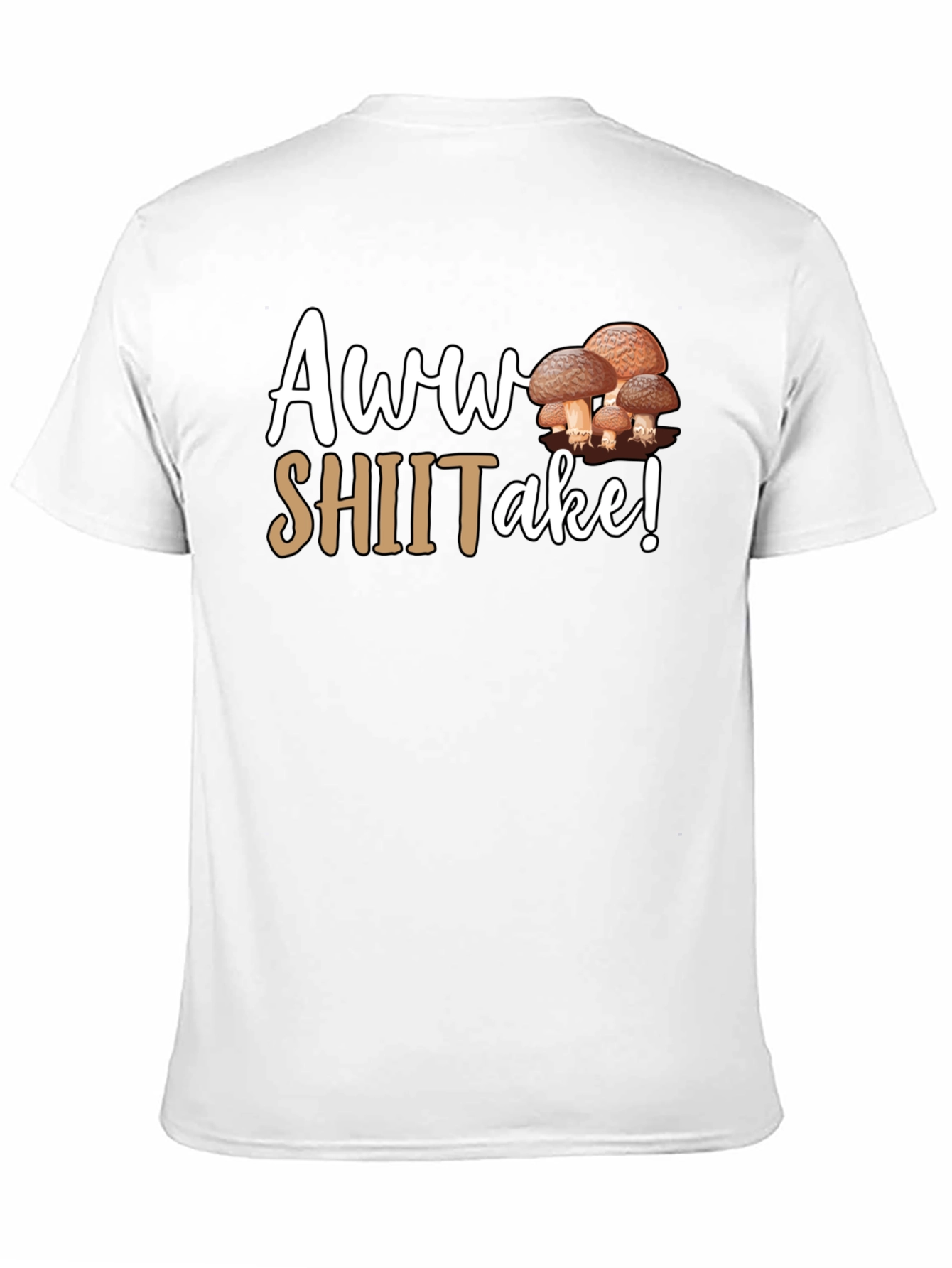 Awww Shiitake! Funny Mushroom T-Shirt