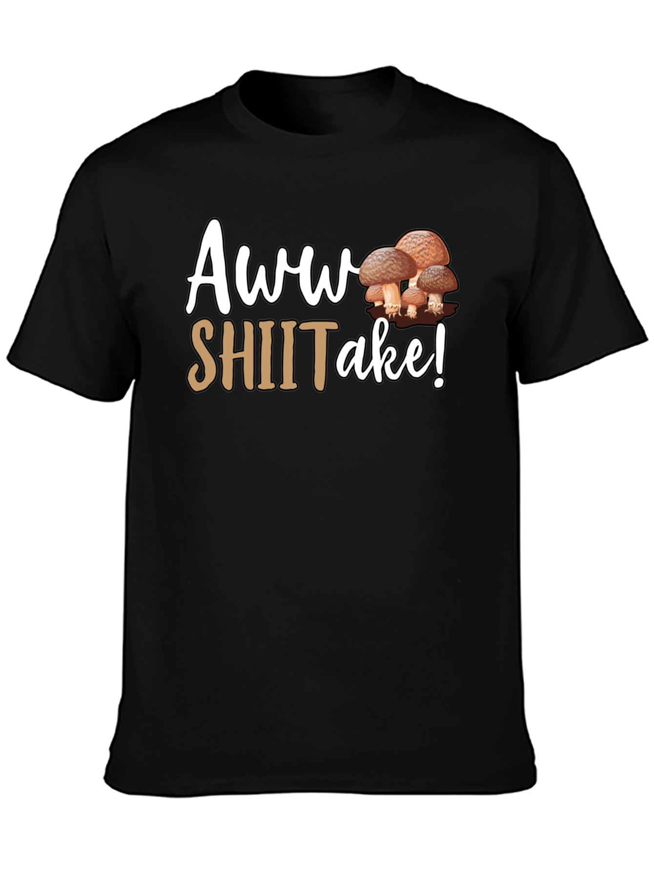 Awww Shiitake! Funny Mushroom T-Shirt