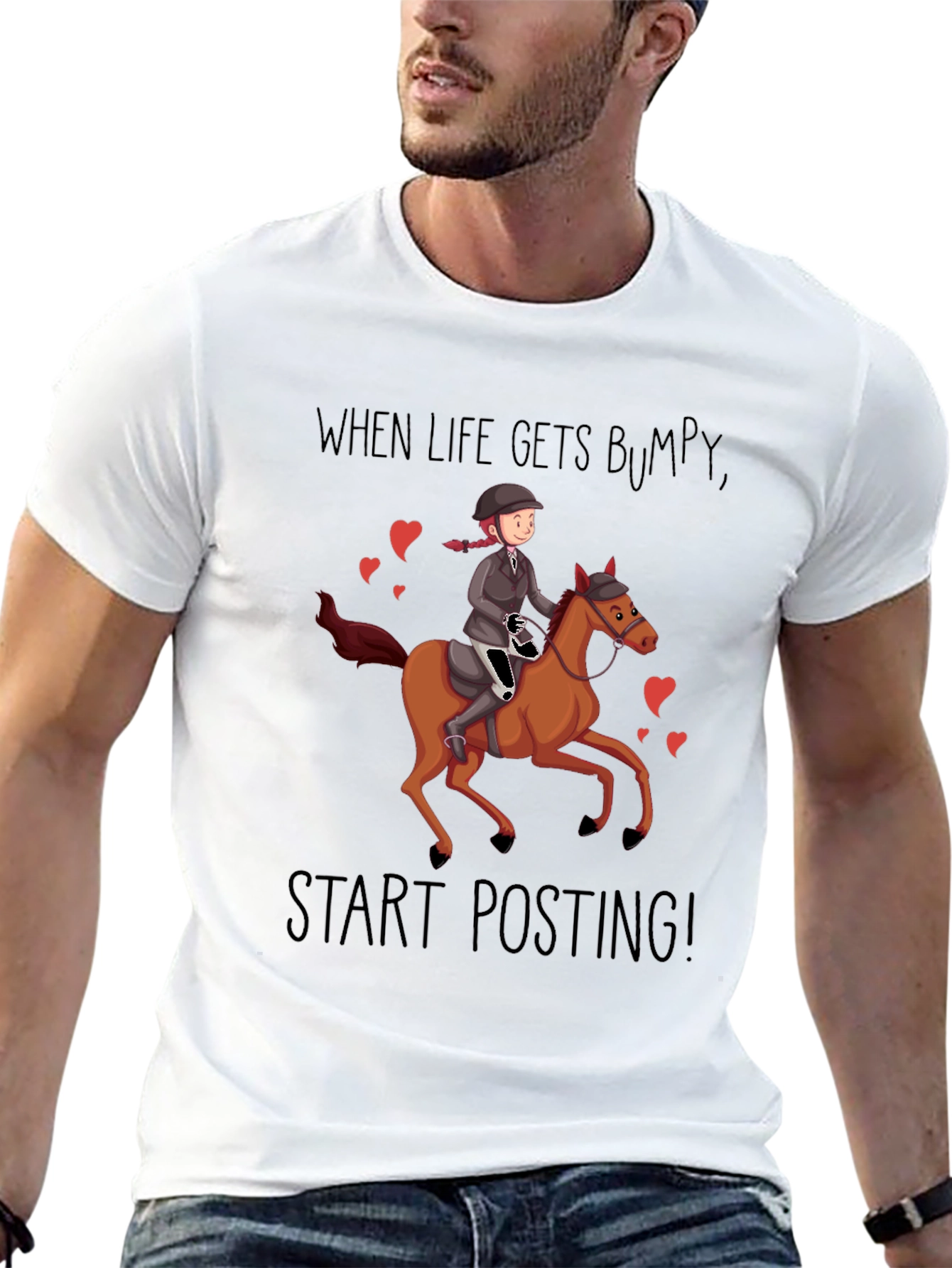 Equestrian T-Shirt - When Life Gets Bumpy