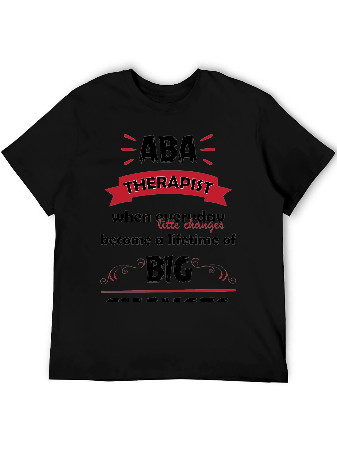 ABA Therapist Tee - Making Big Changes