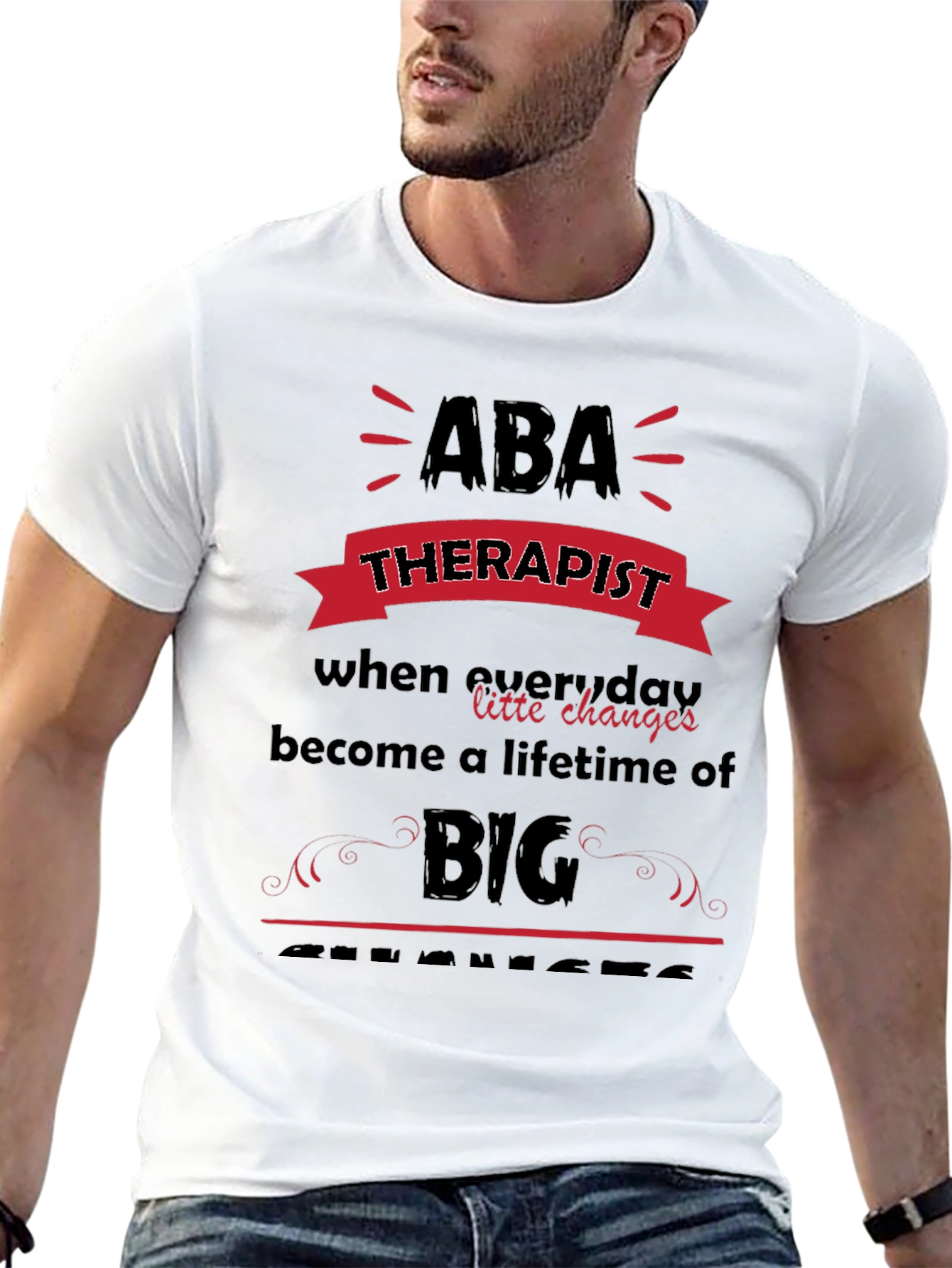 ABA Therapist Tee - Making Big Changes