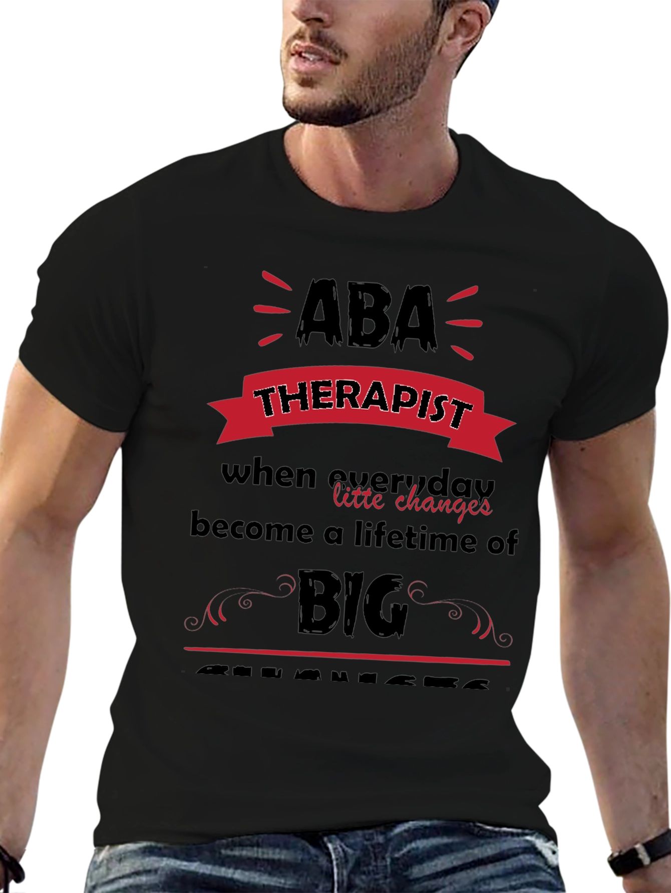ABA Therapist Tee - Making Big Changes