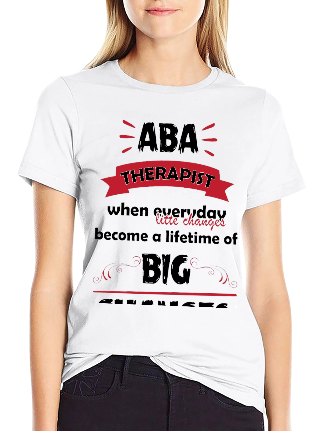 ABA Therapist Tee - Making Big Changes