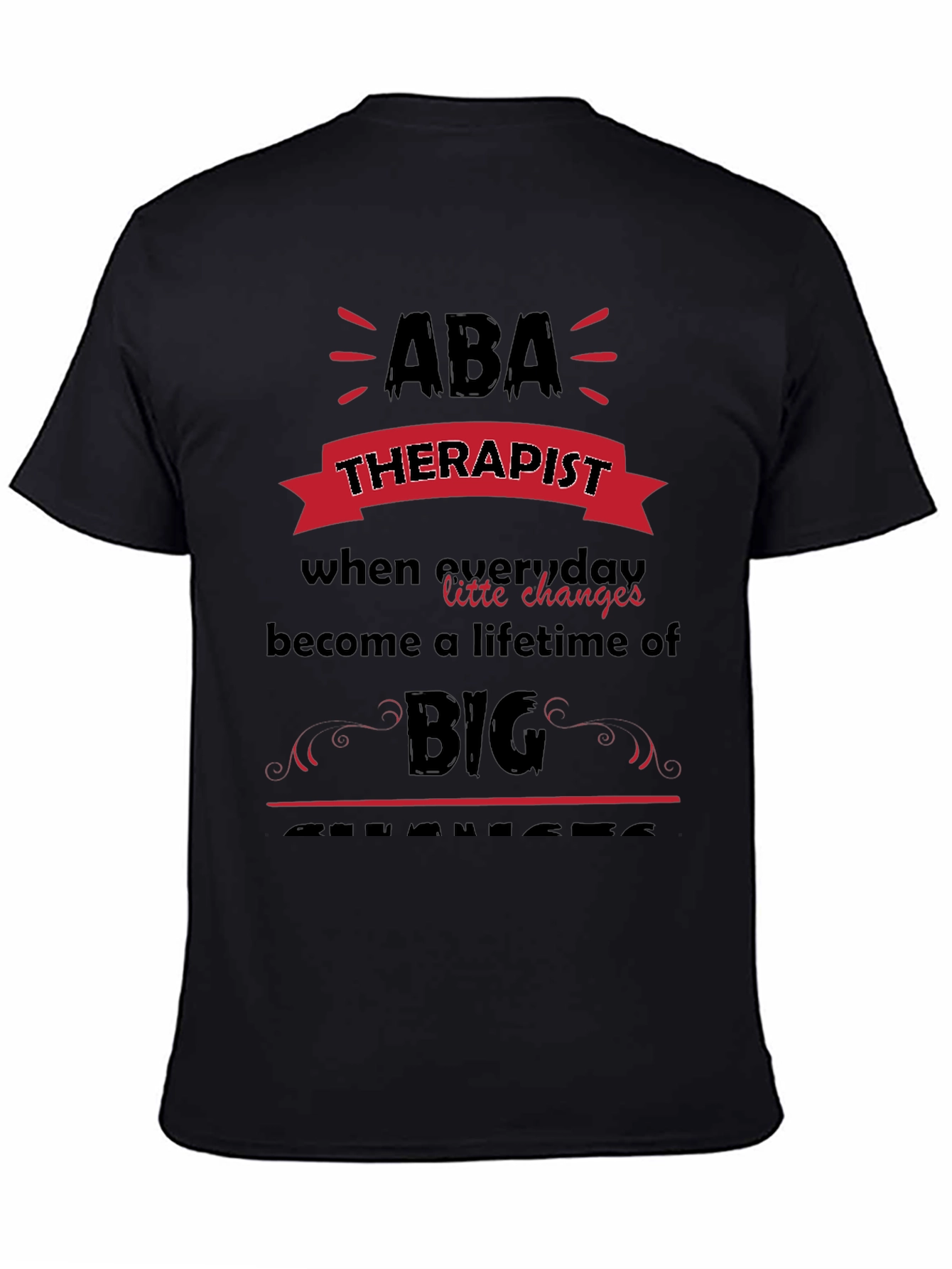 ABA Therapist Tee - Making Big Changes