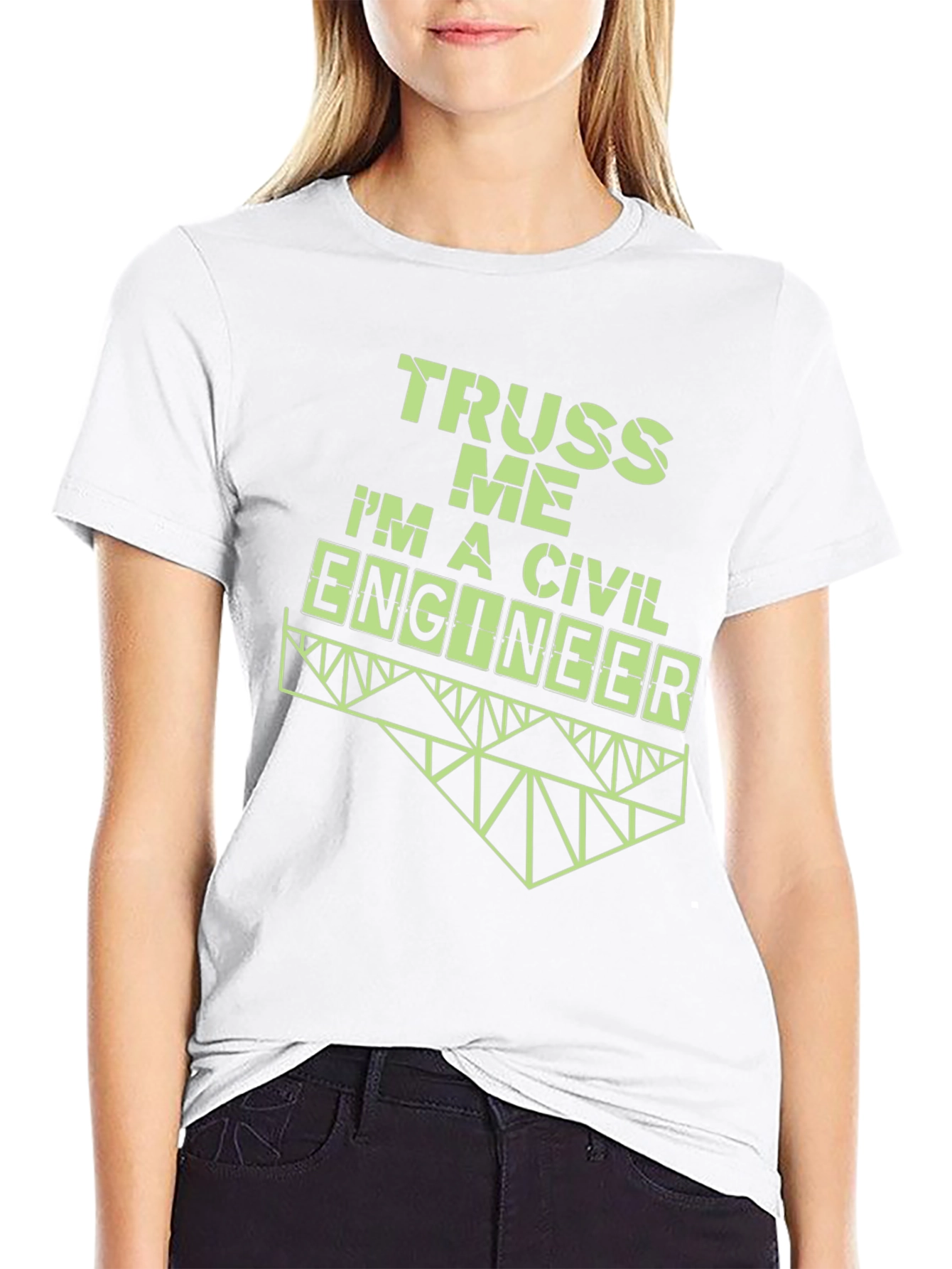 Truss Me Im A Civil Engineer T-Shirt