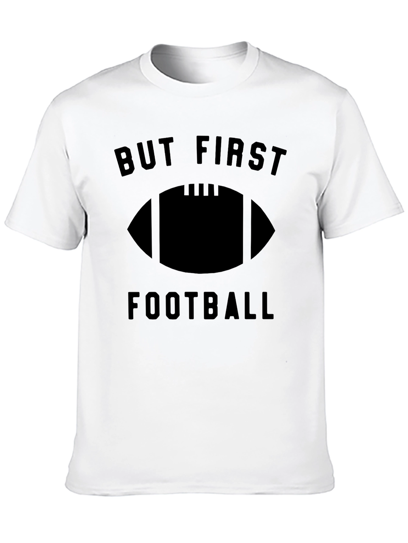 But First Football Graphic T-Shirt