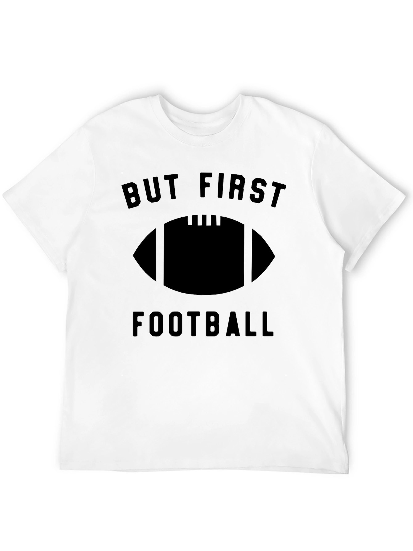 But First Football Graphic T-Shirt