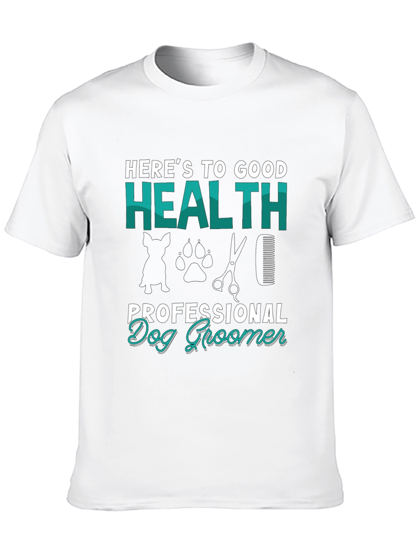 Dog Groomer T-Shirt - Good Health Professional Design
