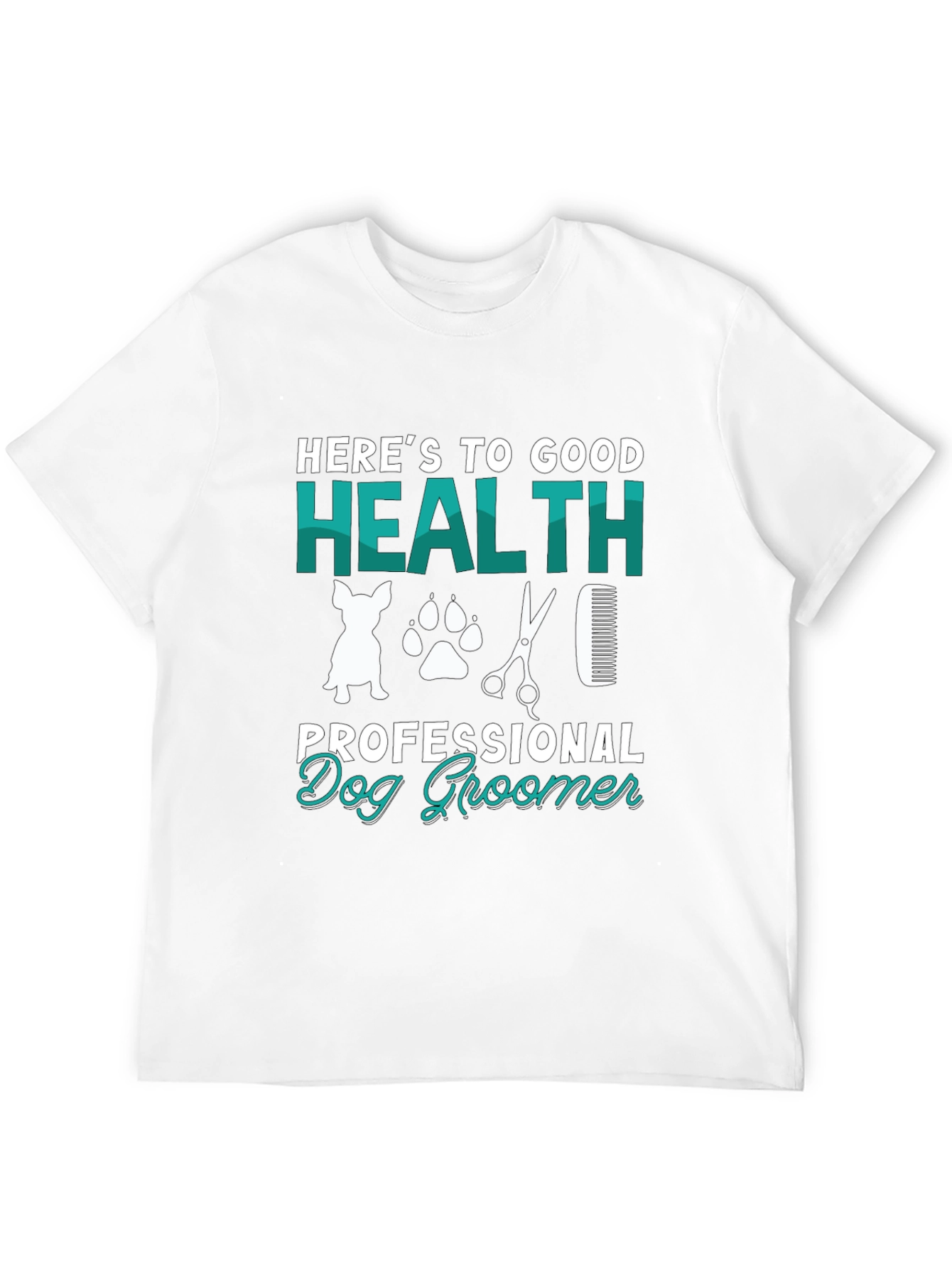 Dog Groomer T-Shirt - Good Health Professional Design