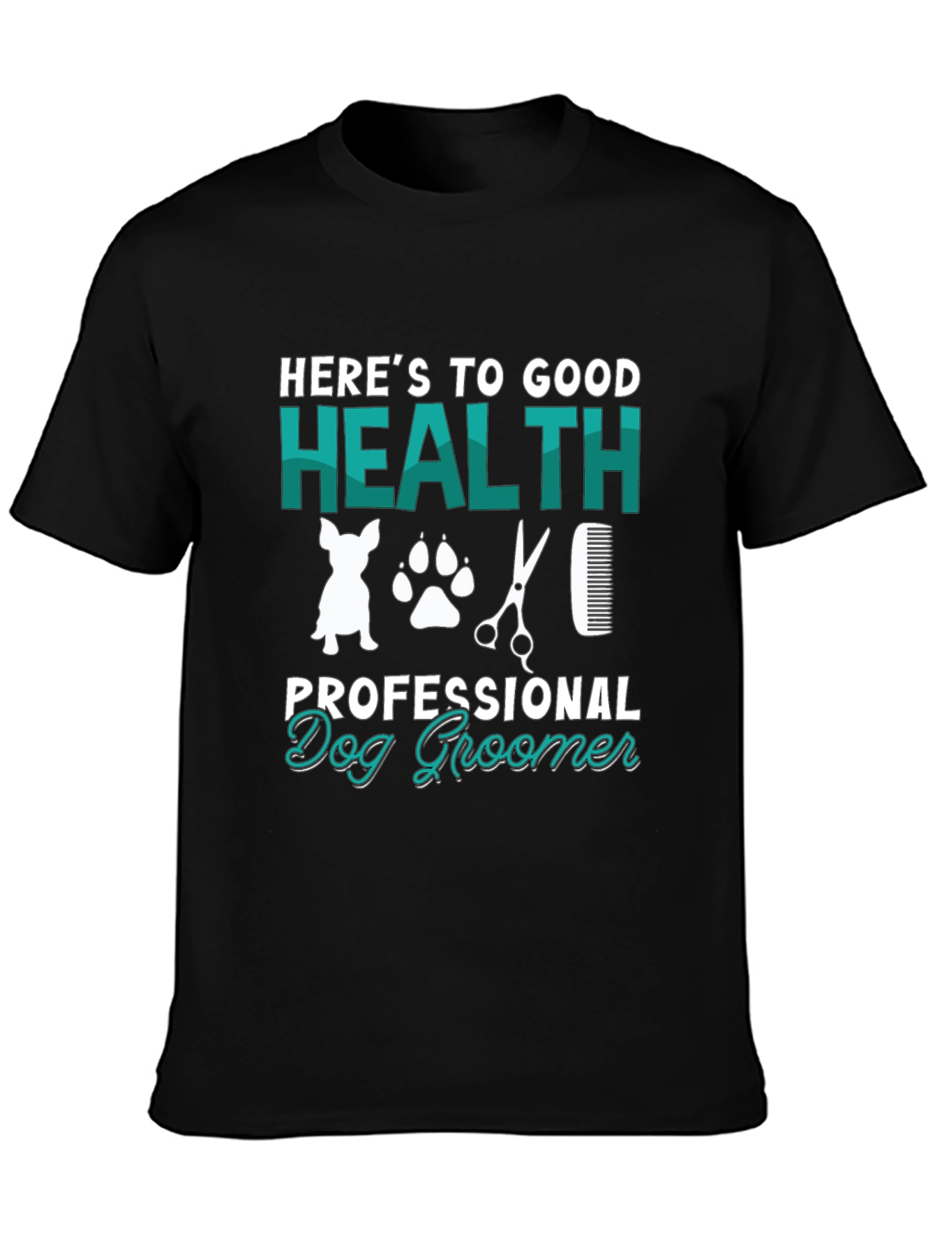 Dog Groomer T-Shirt - Good Health Professional Design