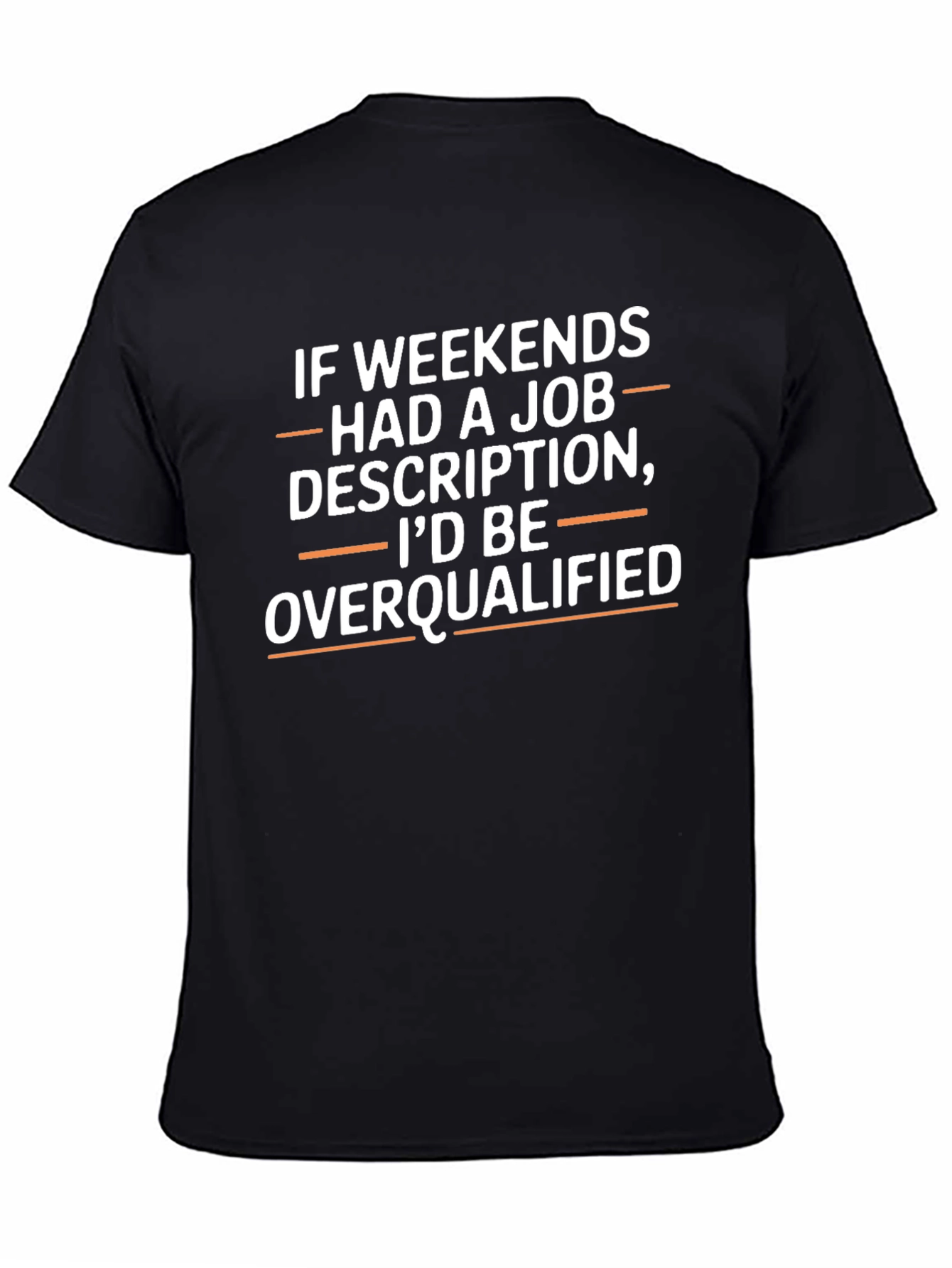 Funny Weekend Overqualified Graphic T-Shirt