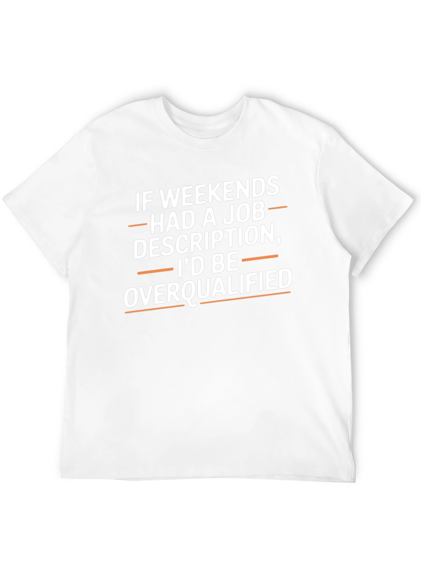 Funny Weekend Overqualified Graphic T-Shirt