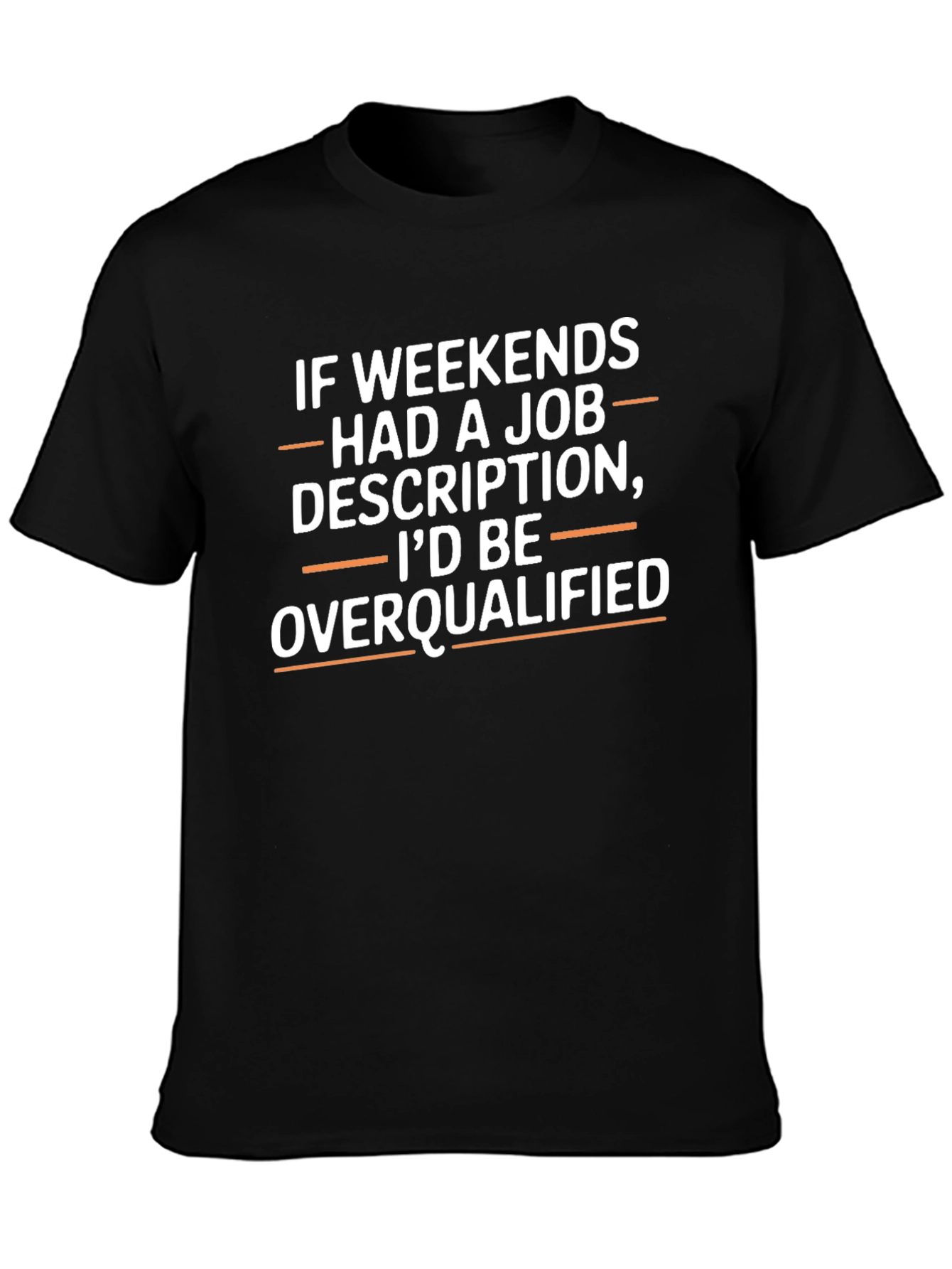 Funny Weekend Overqualified Graphic T-Shirt