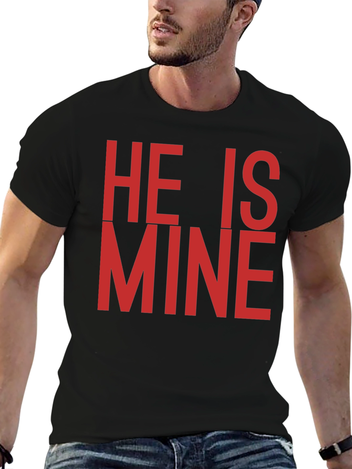 He is Mine T-Shirt - Bold Statement Tee