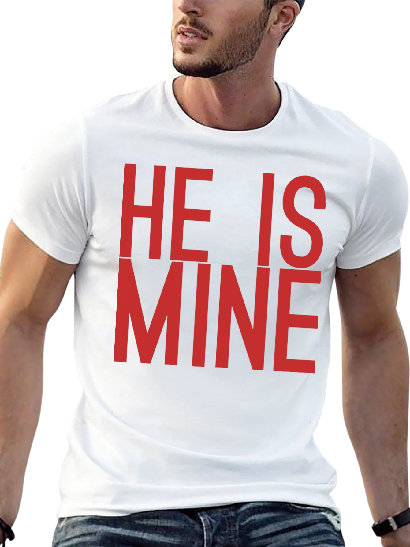 He is Mine T-Shirt - Bold Statement Tee