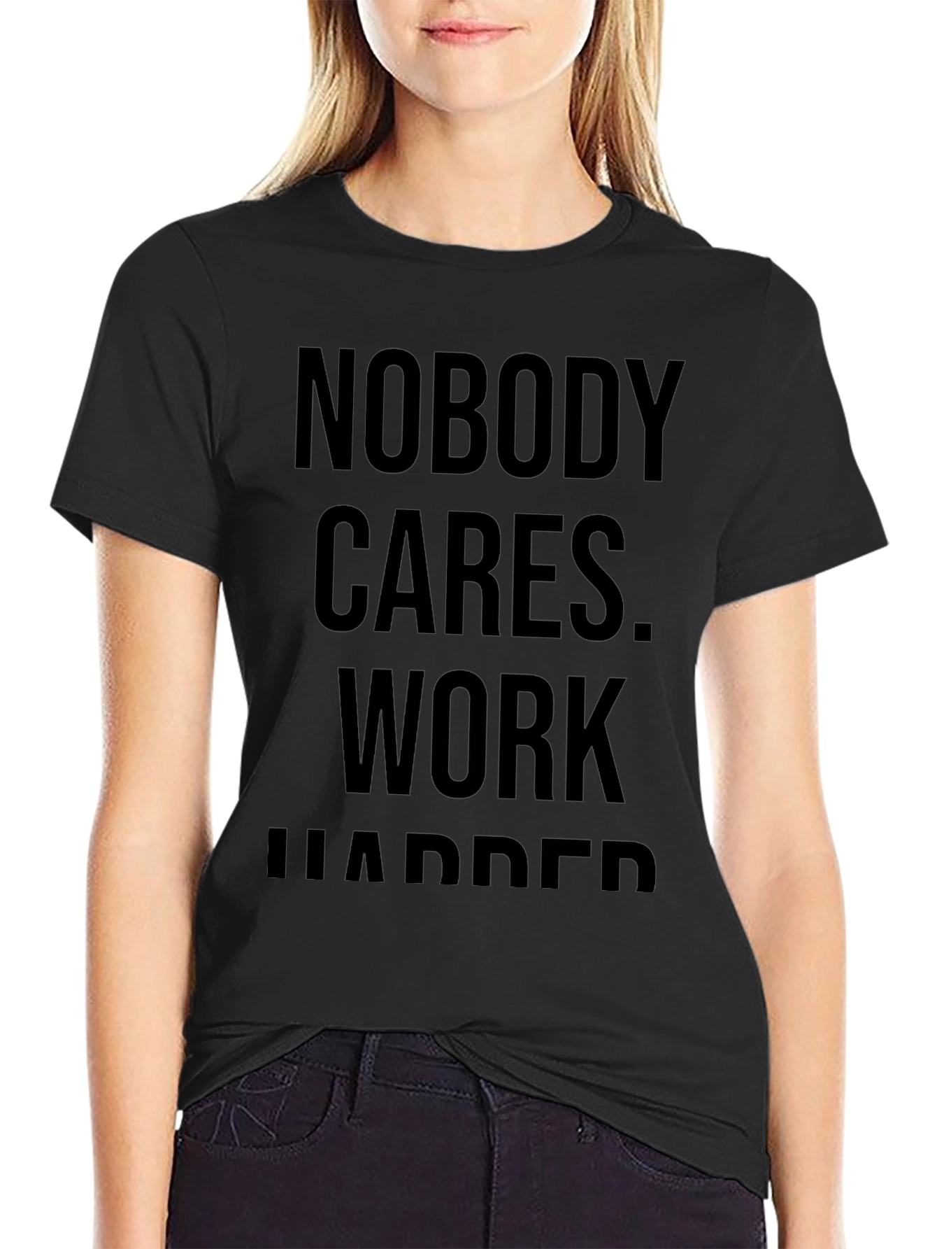Motivational Black Tee: Nobody Cares Work Harder
