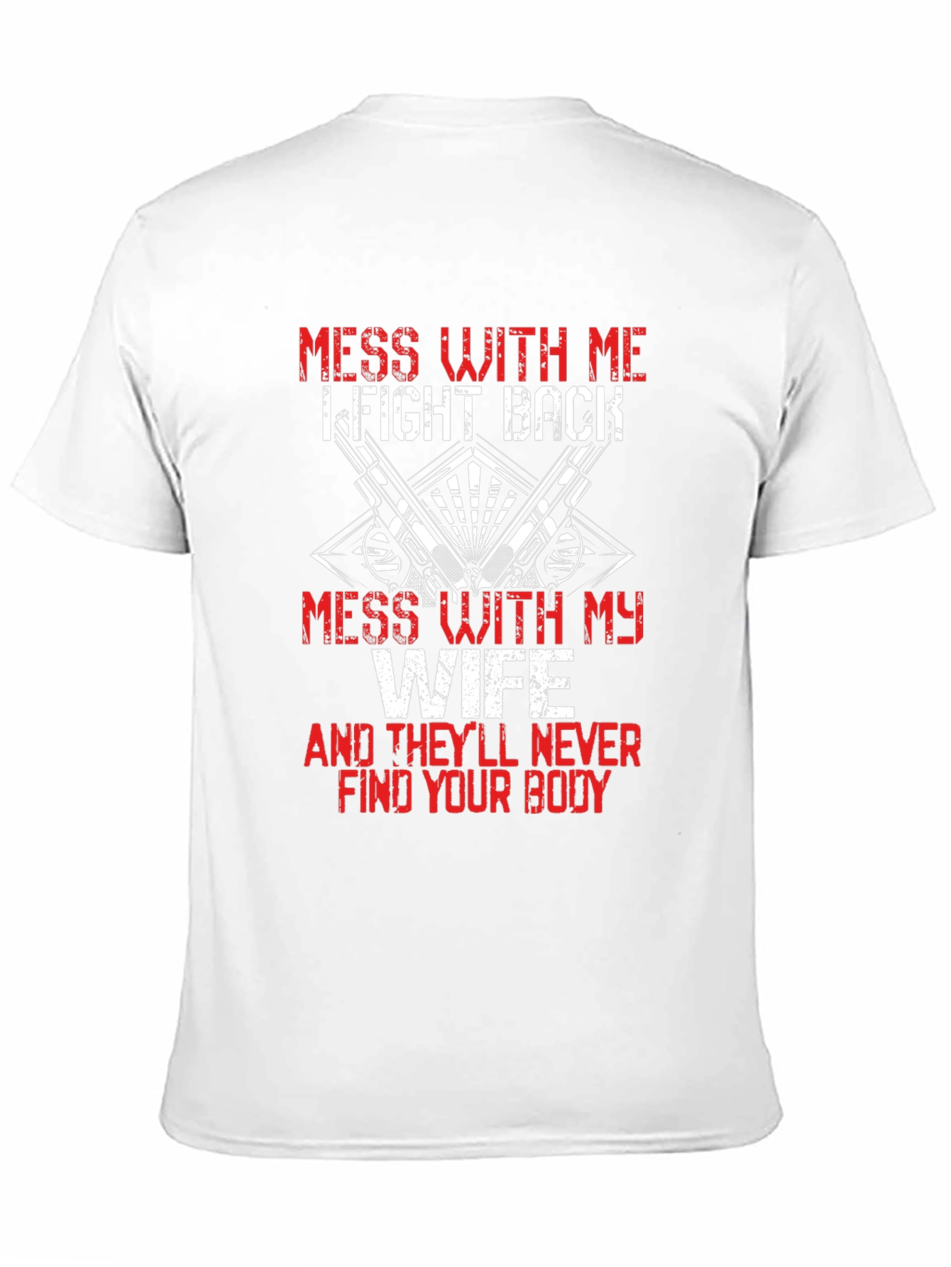 Mess With My Wife Graphic T-Shirt