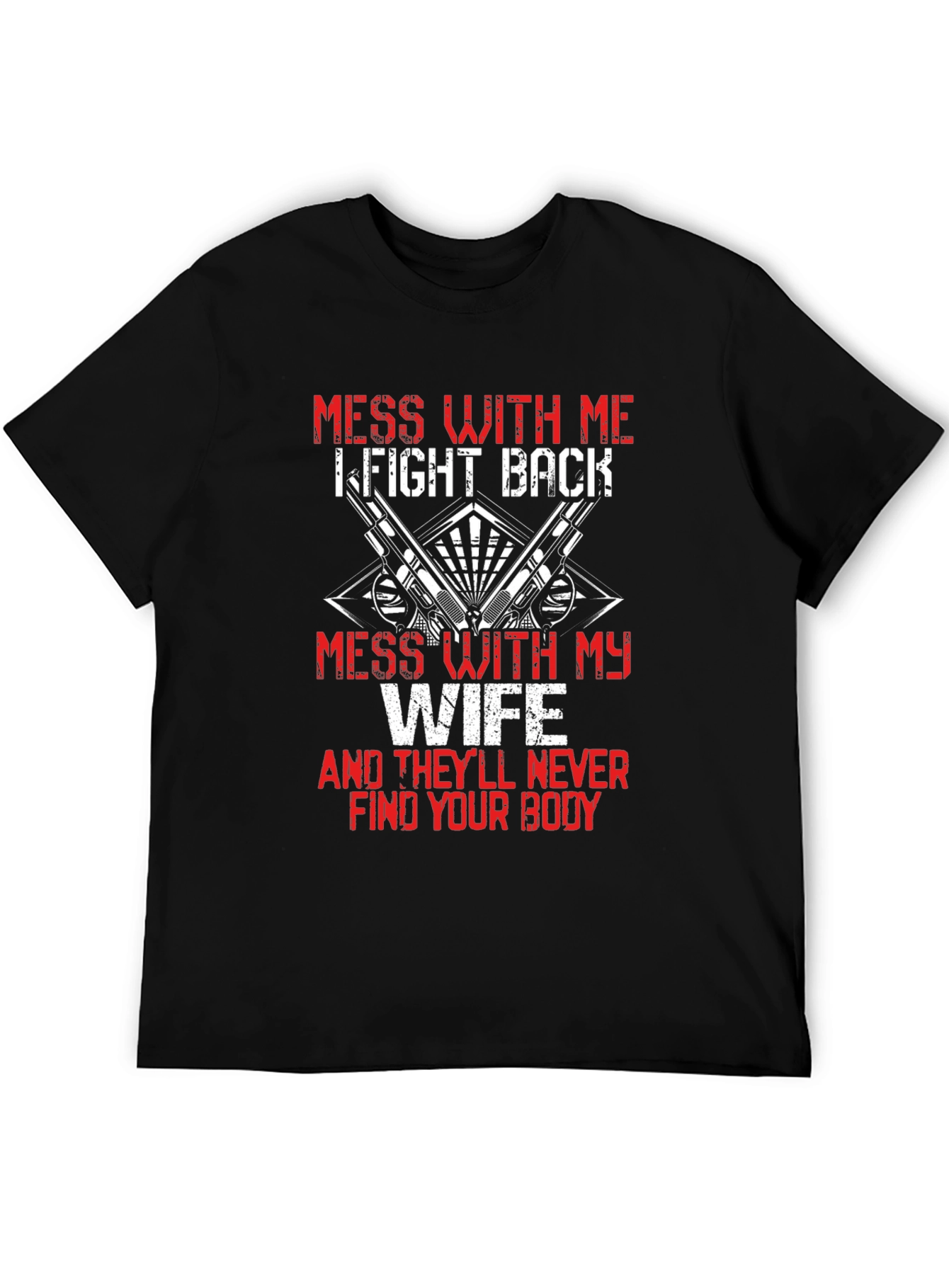 Mess With My Wife Graphic T-Shirt