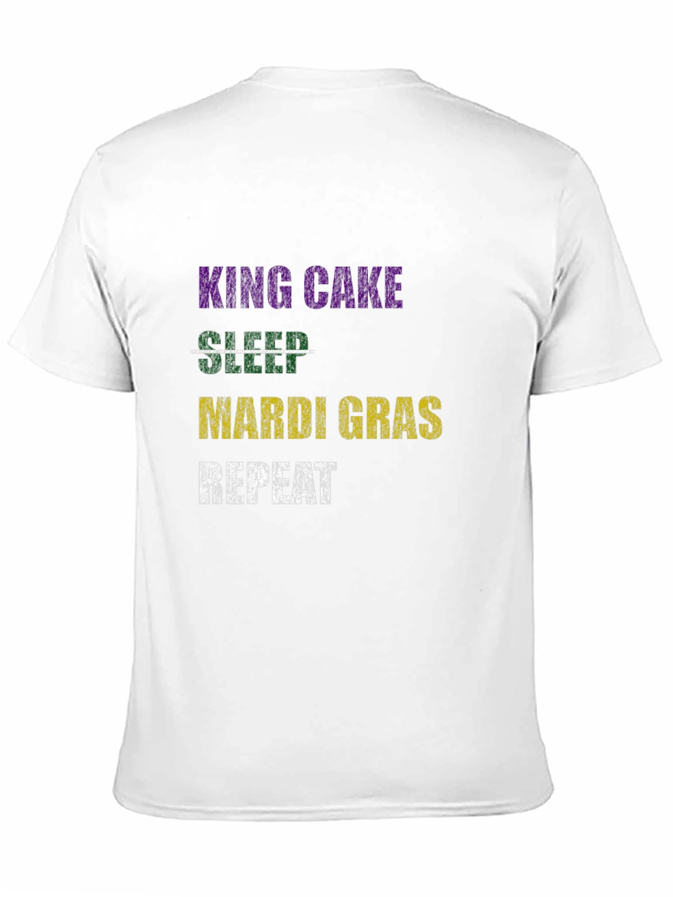 King Cake Mardi Gras T-Shirt - Repeat