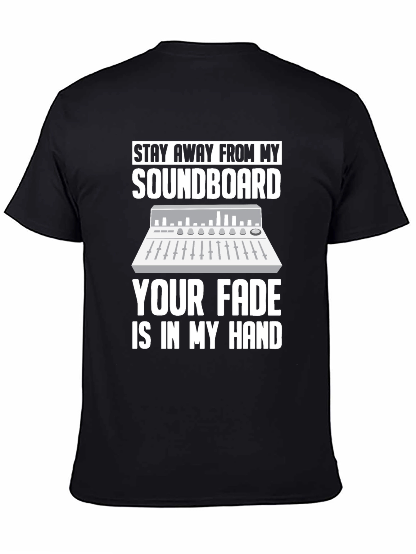 Soundboard DJ Black T-Shirt - Fade In My Hand