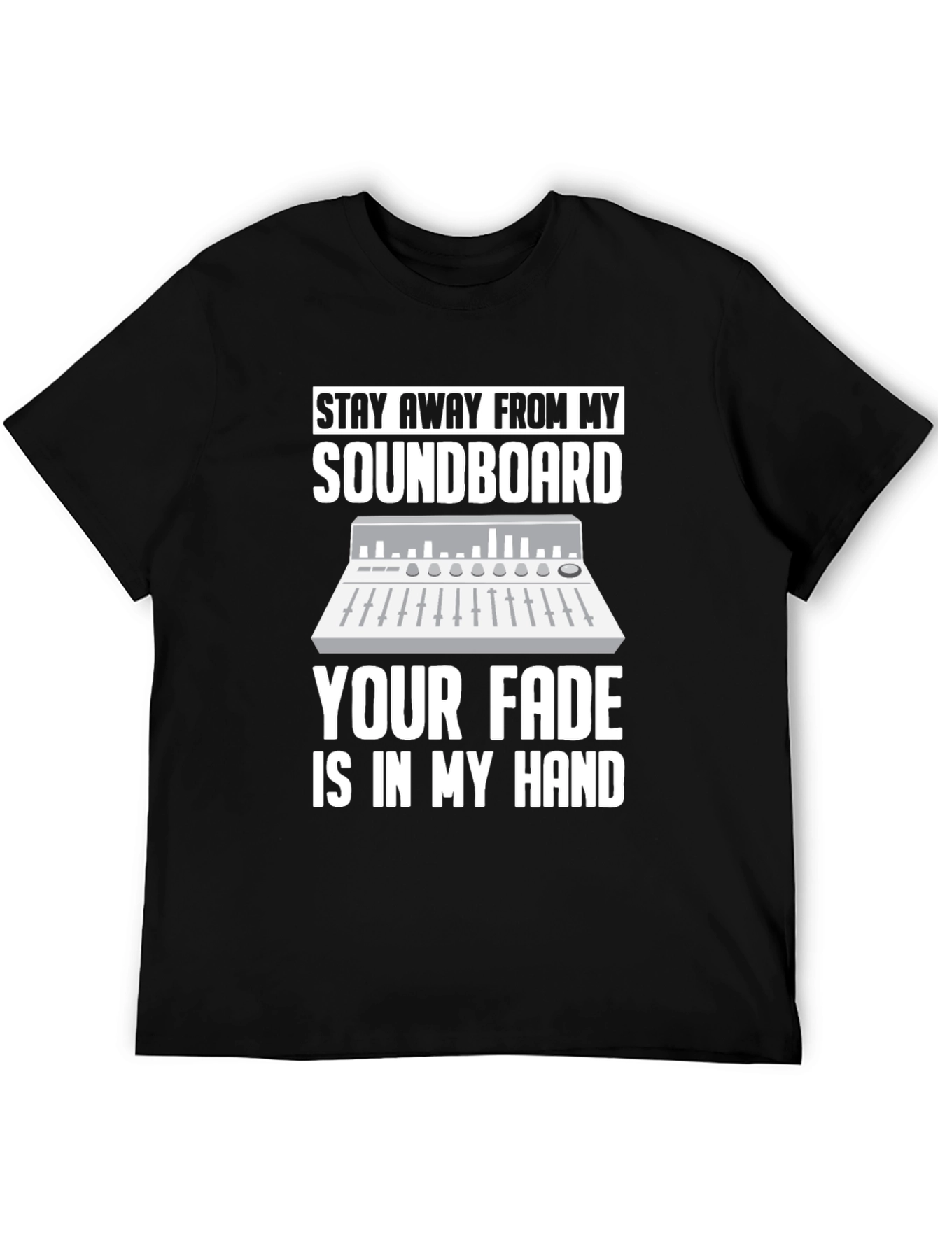 Soundboard DJ Black T-Shirt - Fade In My Hand