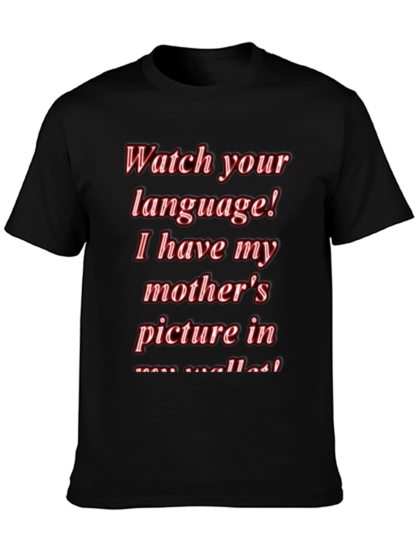 Humorous Watch Your Language Graphic Tee