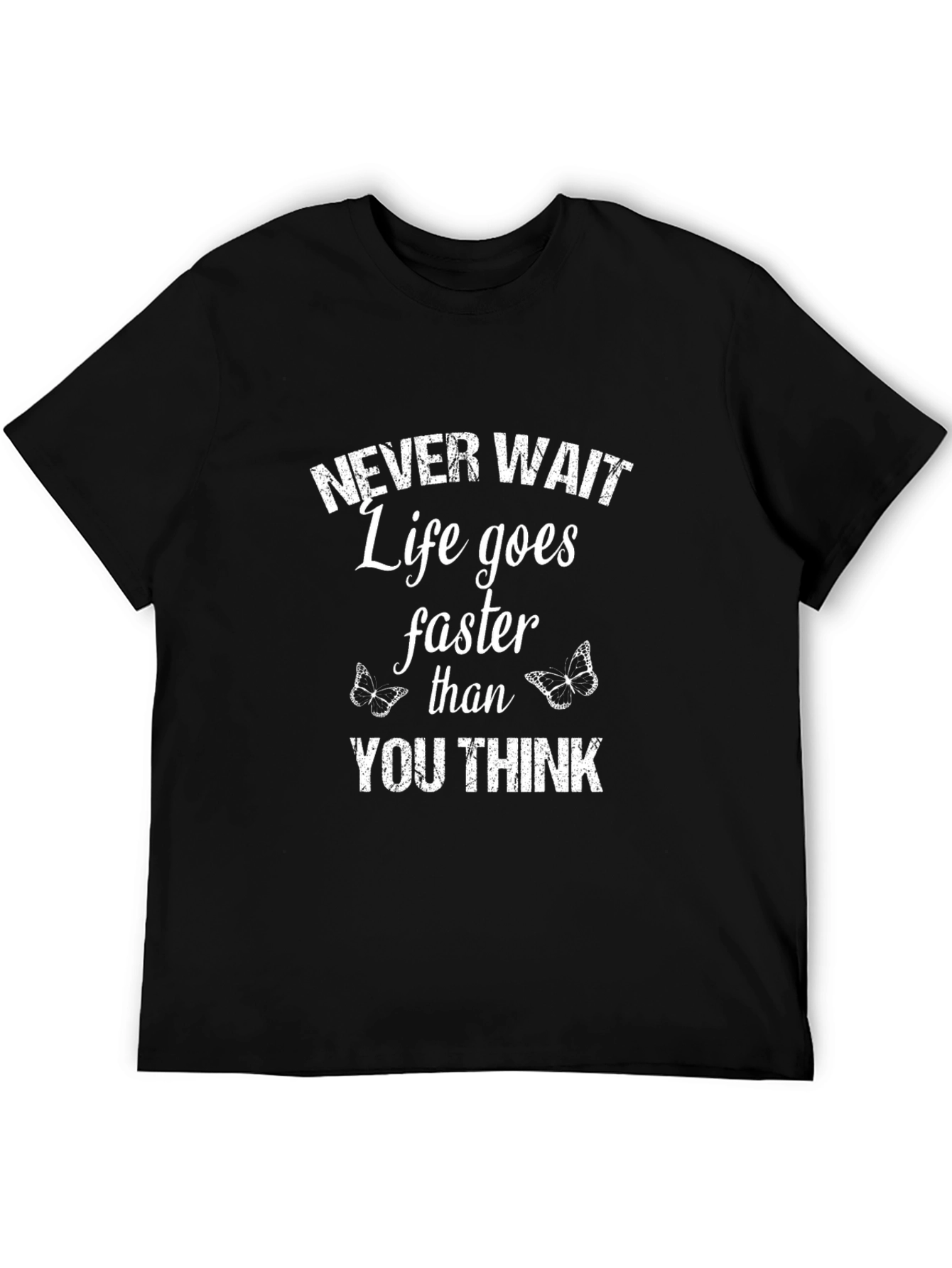Inspirational Never Wait Graphic Tee