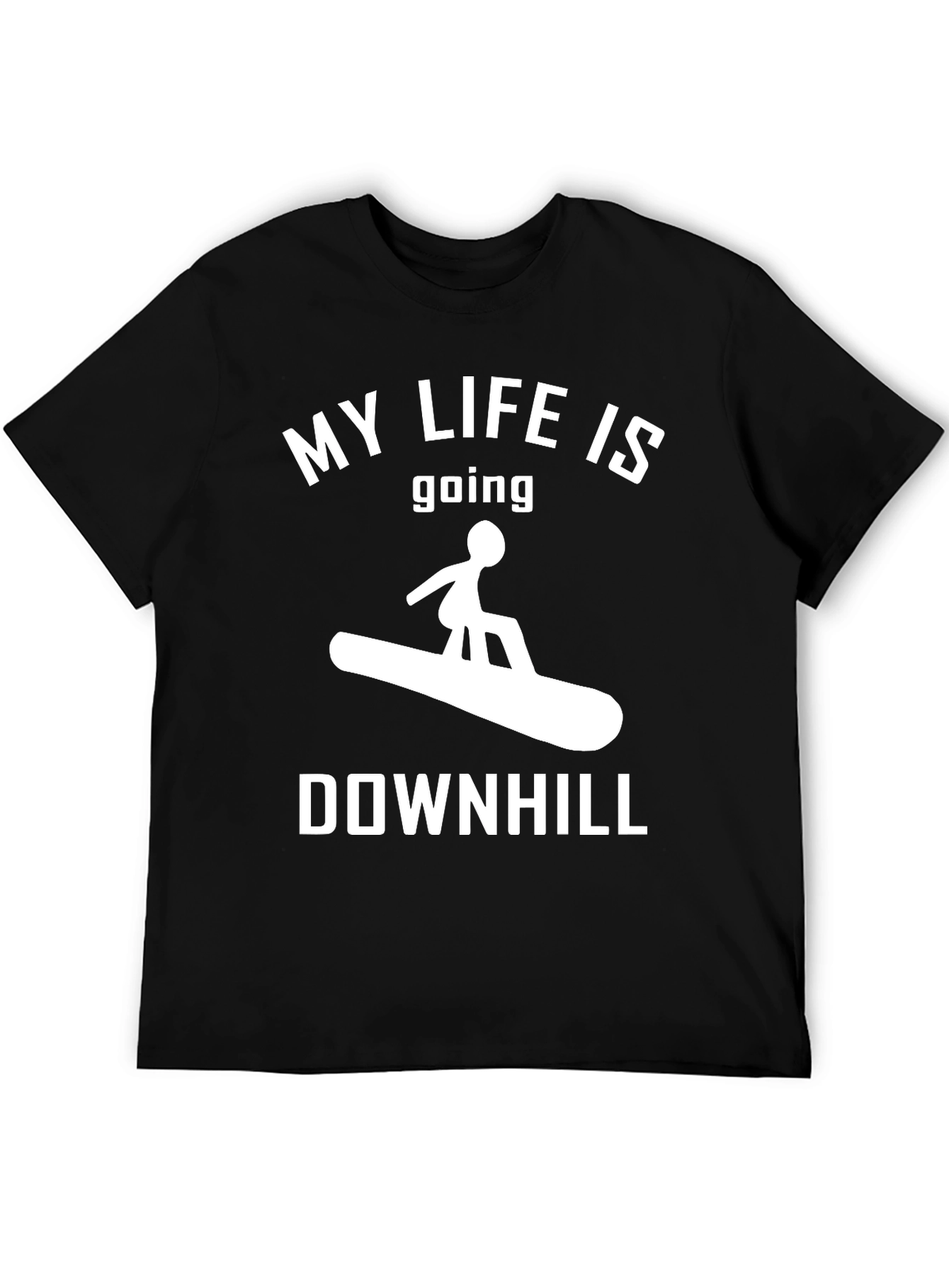 My Life Is Going Downhill T-Shirt