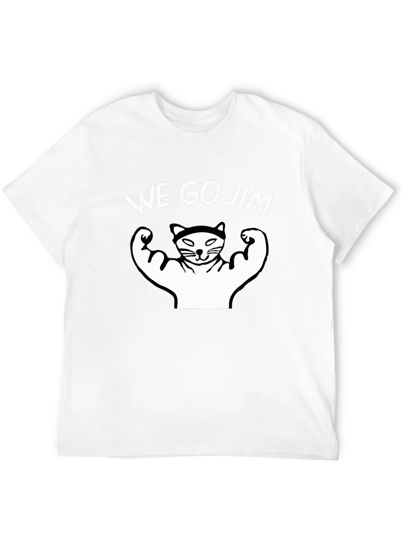 We Go Jim Cat T-Shirt - Funny Gym Tee